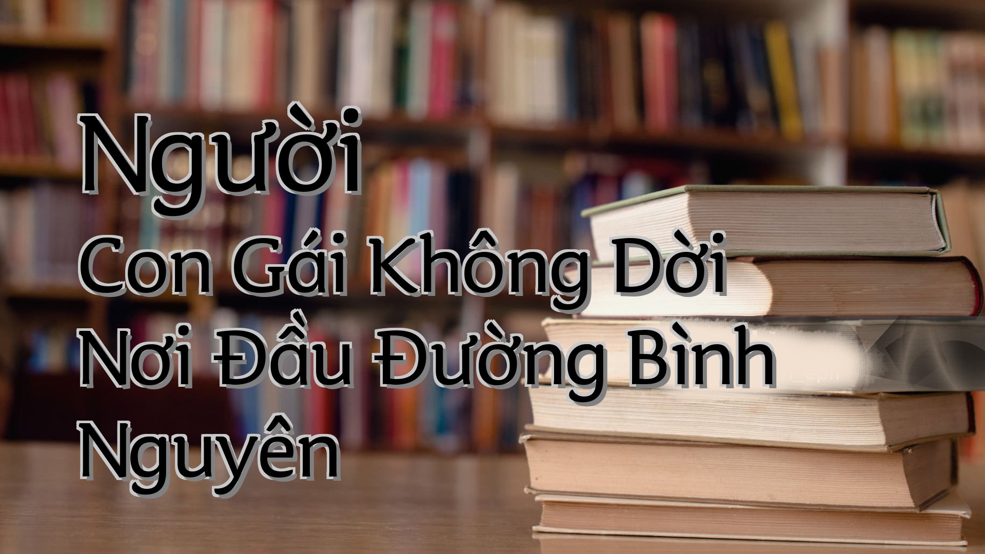 cover-Người Con Gái Không Dời Nơi Đầu Đường Bình Nguyên