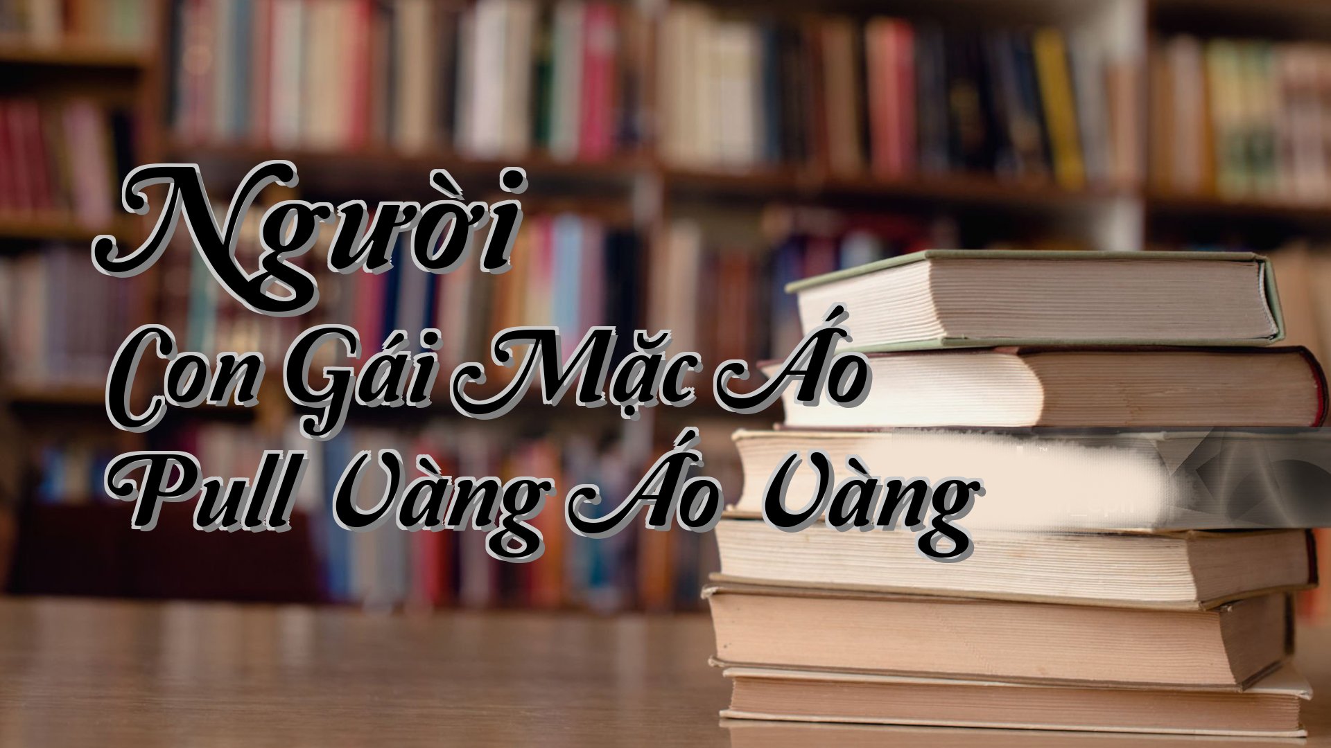 cover-Người Con Gái Mặc Áo Pull Vàng Áo Vàng