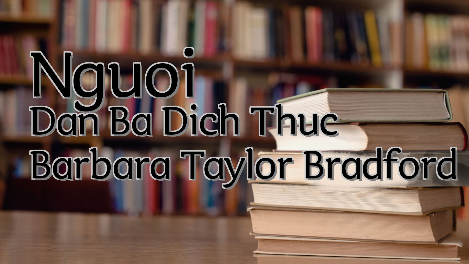 cover-Nguoi Dan Ba Dich Thuc Barbara Taylor Bradford