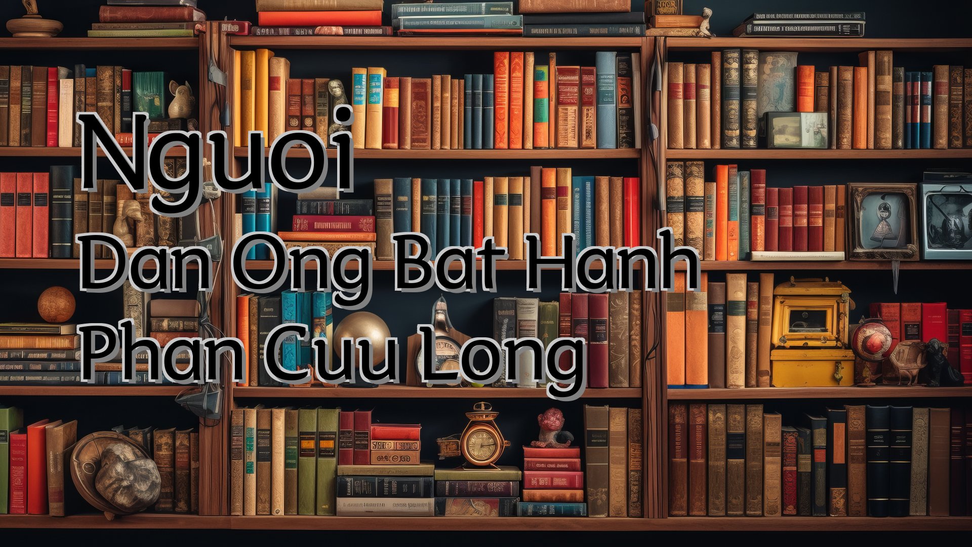 cover-Nguoi Dan Ong Bat Hanh Phan Cuu Long