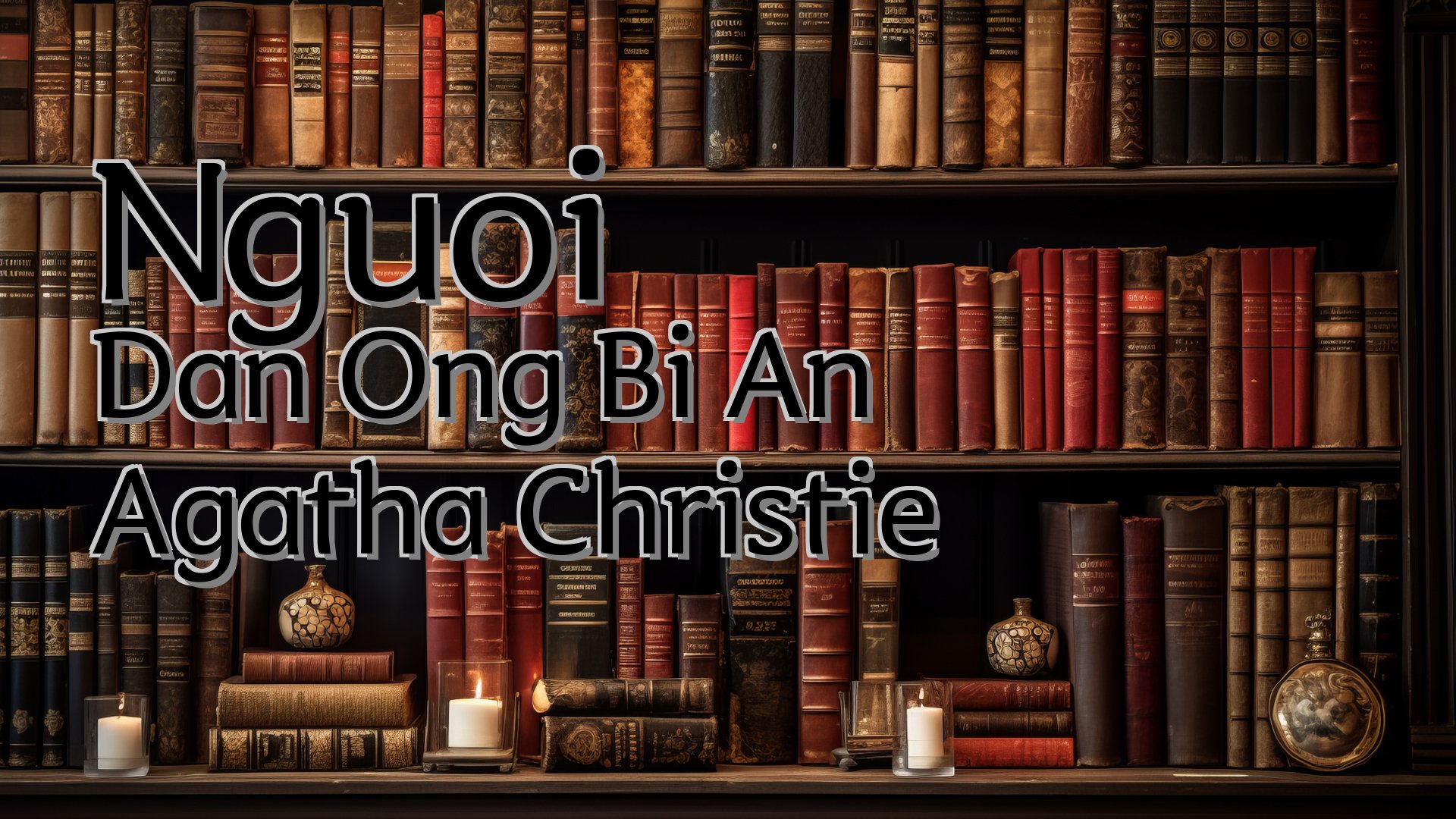 cover-Nguoi Dan Ong Bi An Agatha Christie