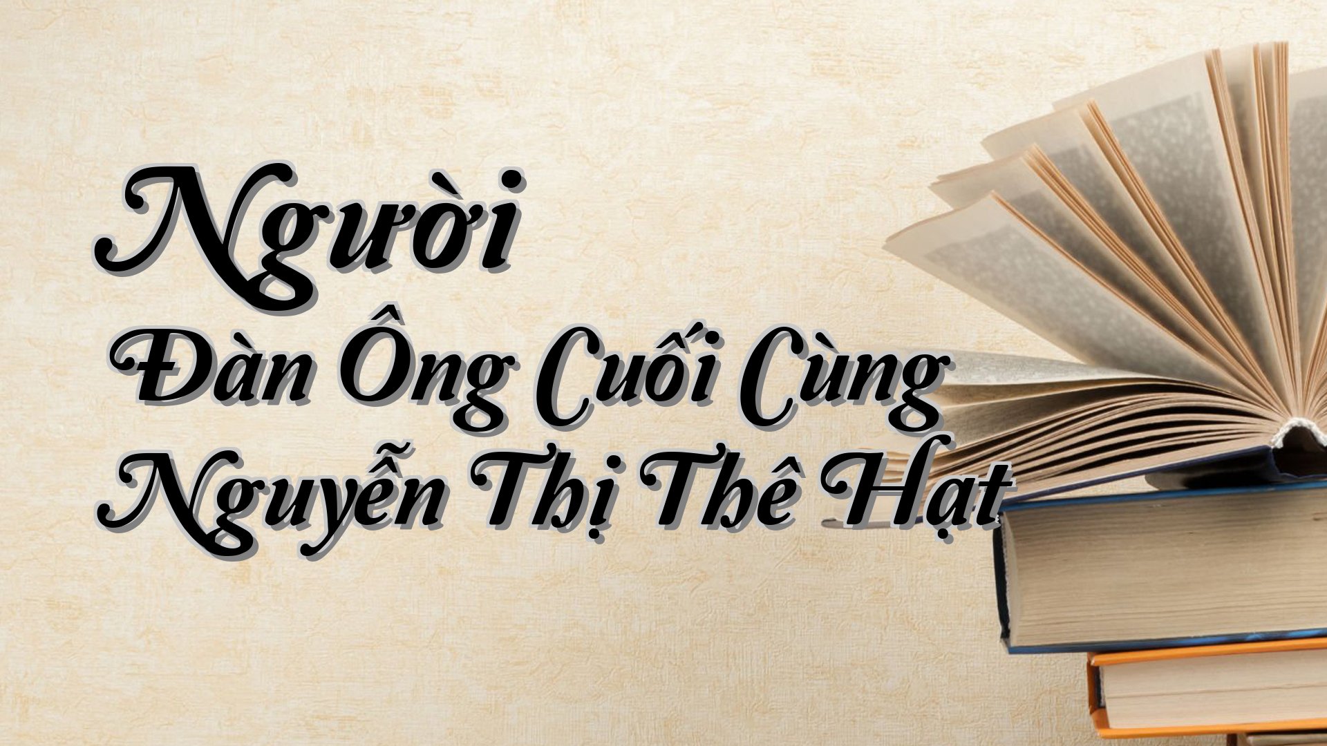 cover-Người Đàn Ông Cuối Cùng Nguyễn Thị Thê Hạt