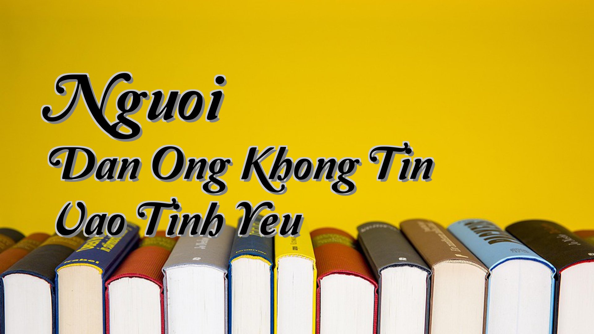 cover-Nguoi Dan Ong Khong Tin Vao Tinh Yeu