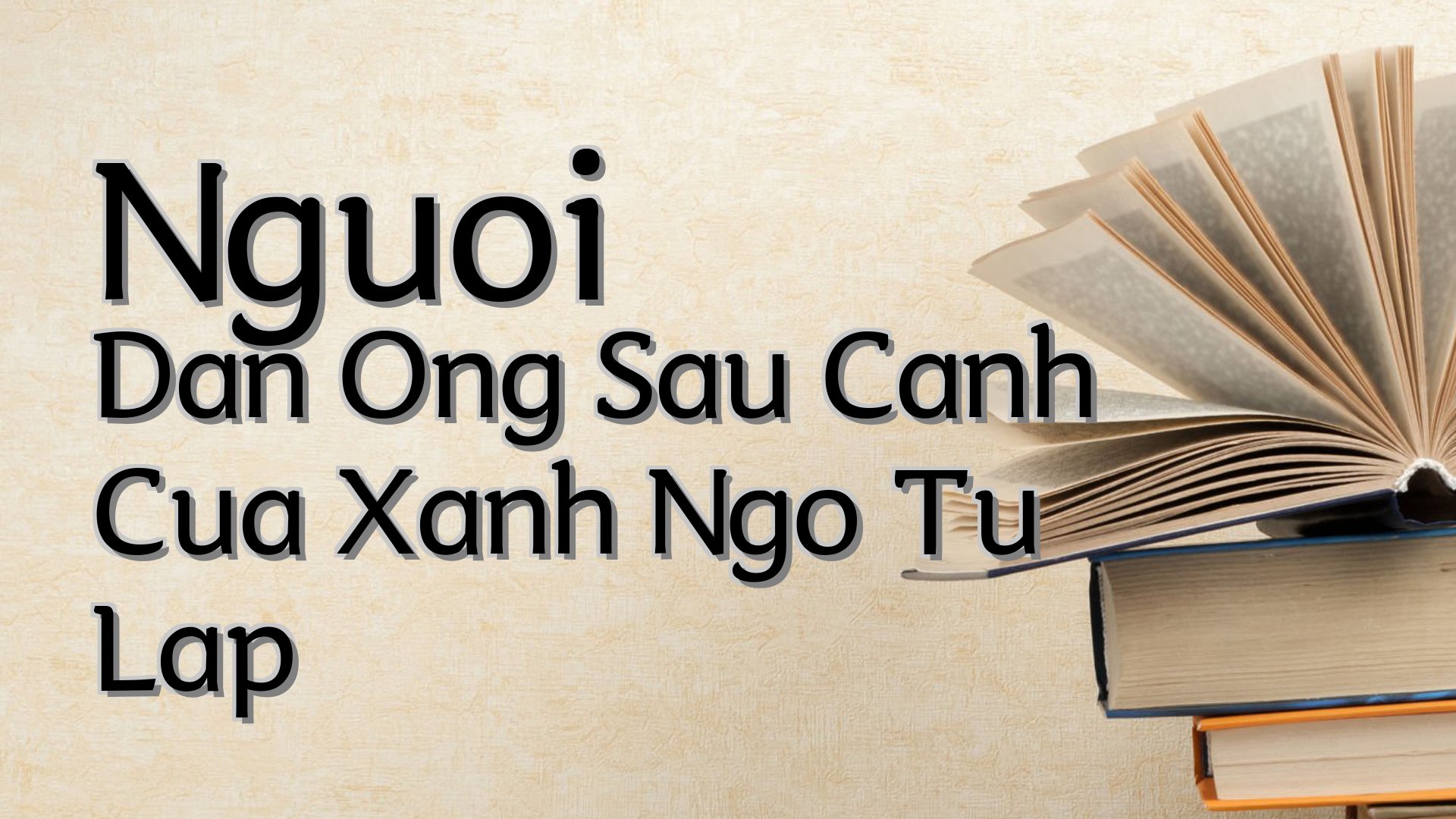 cover-Nguoi Dan Ong Sau Canh Cua Xanh Ngo Tu Lap