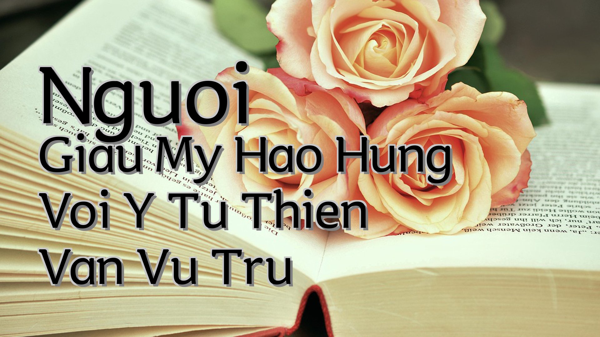 cover-Nguoi Giau My Hao Hung Voi Y Tu Thien Van Vu Tru