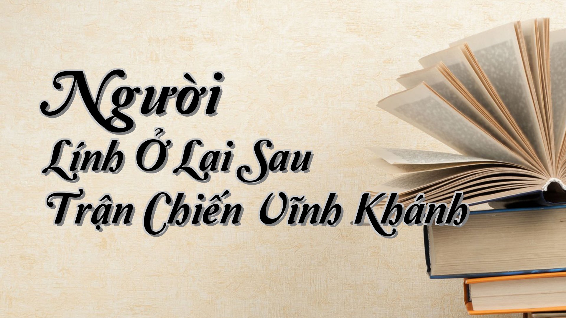 cover-Người Lính Ở Lại Sau Trận Chiến Vĩnh Khánh