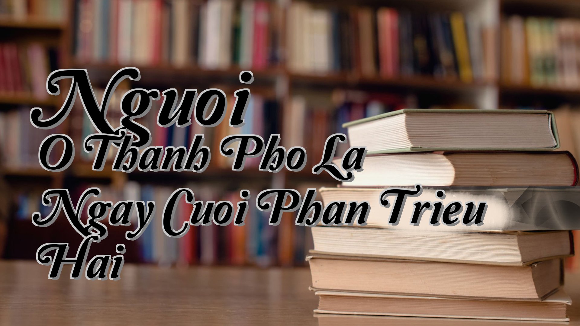 cover-Nguoi O Thanh Pho La Ngay Cuoi Phan Trieu Hai