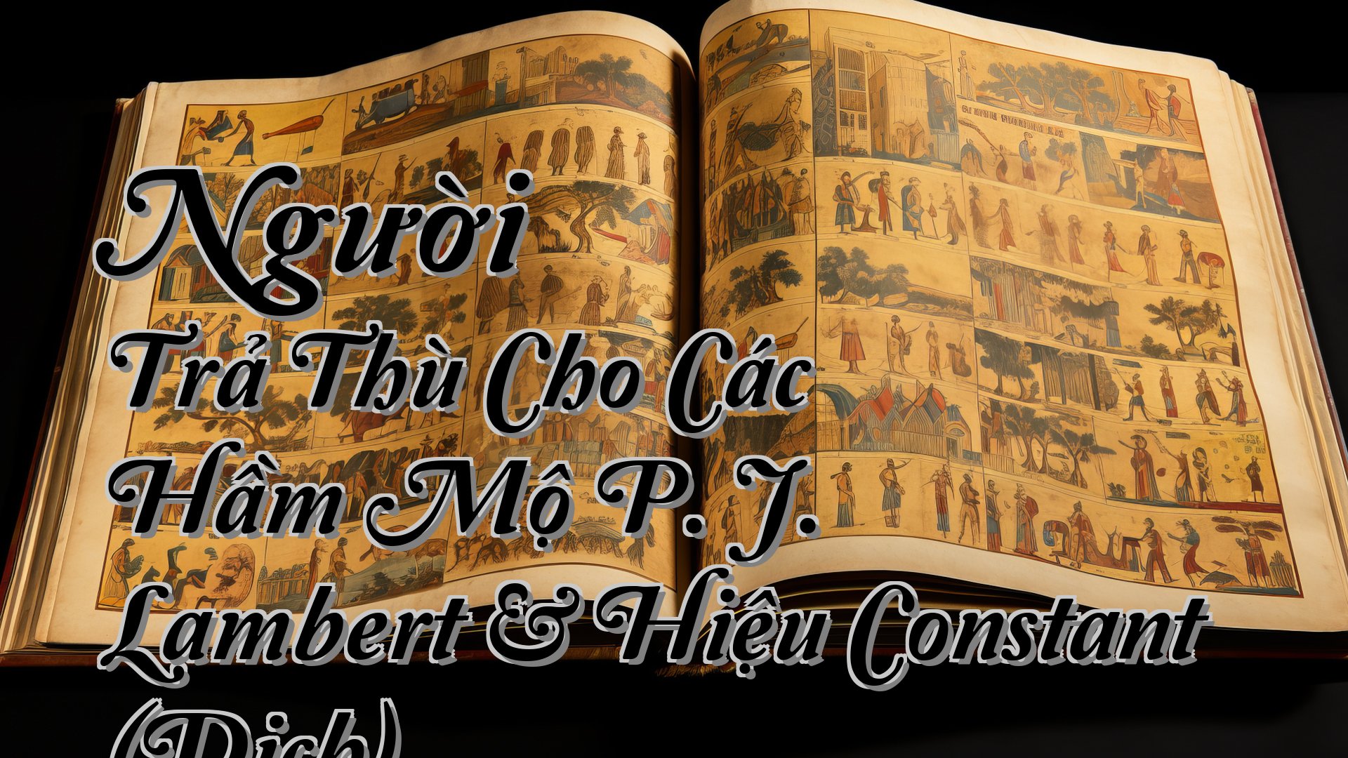 cover-Người Trả Thù Cho Các Hầm Mộ P. J. Lambert & Hiệu Constant (Dịch)