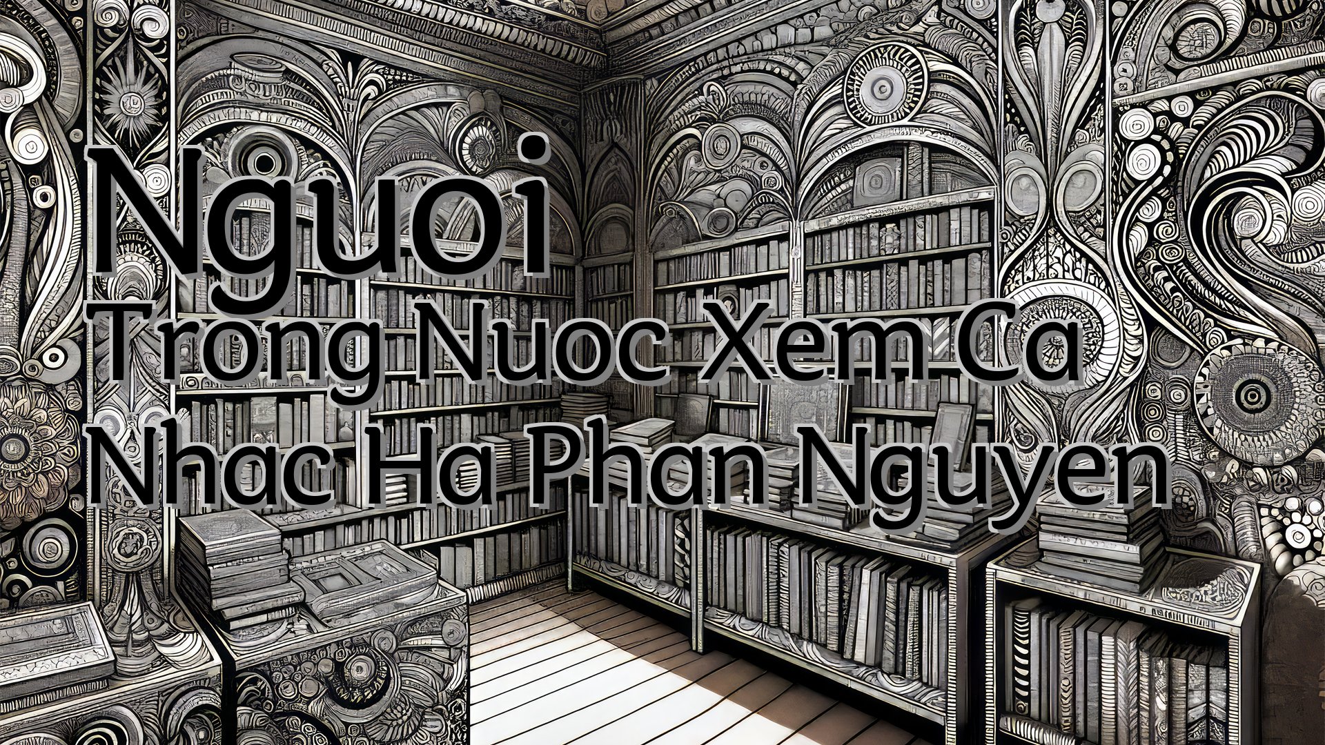 cover-Nguoi Trong Nuoc Xem Ca Nhac Ha Phan Nguyen