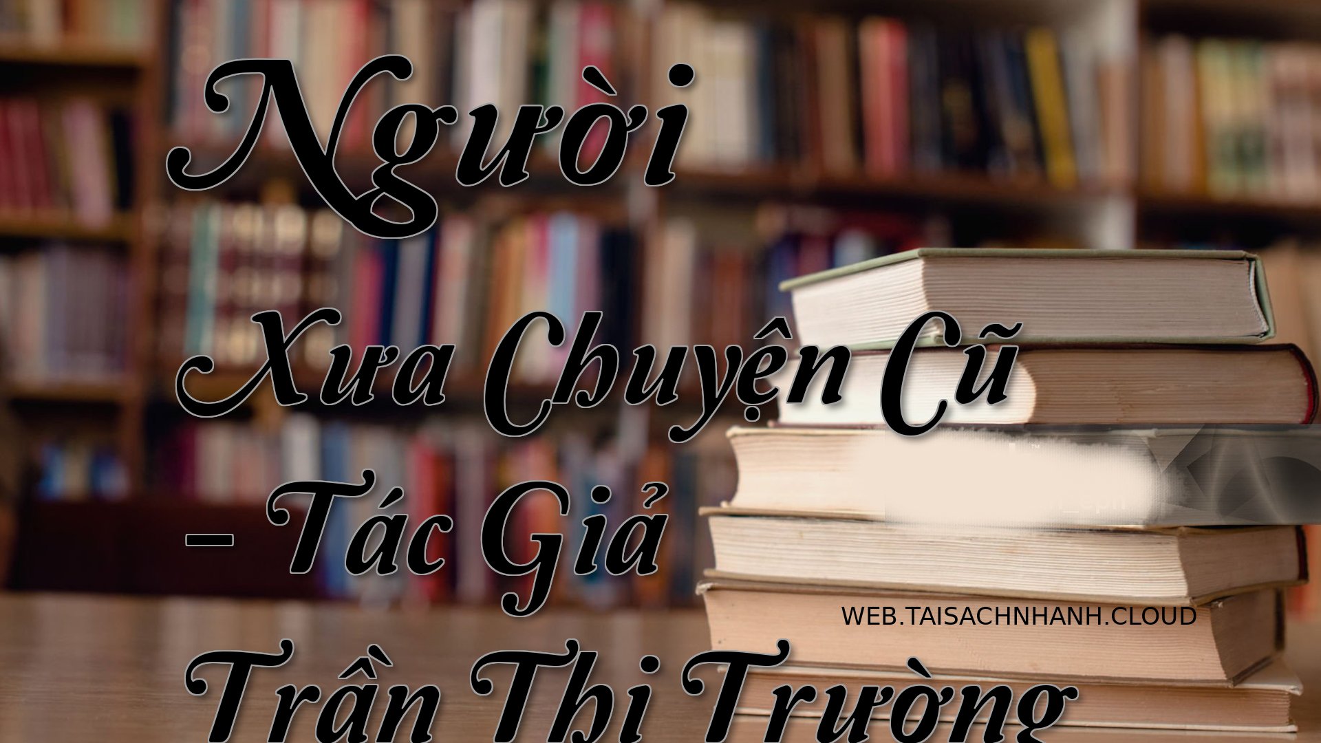 Cover Nguoi Xua Chuyen Cu.jpg