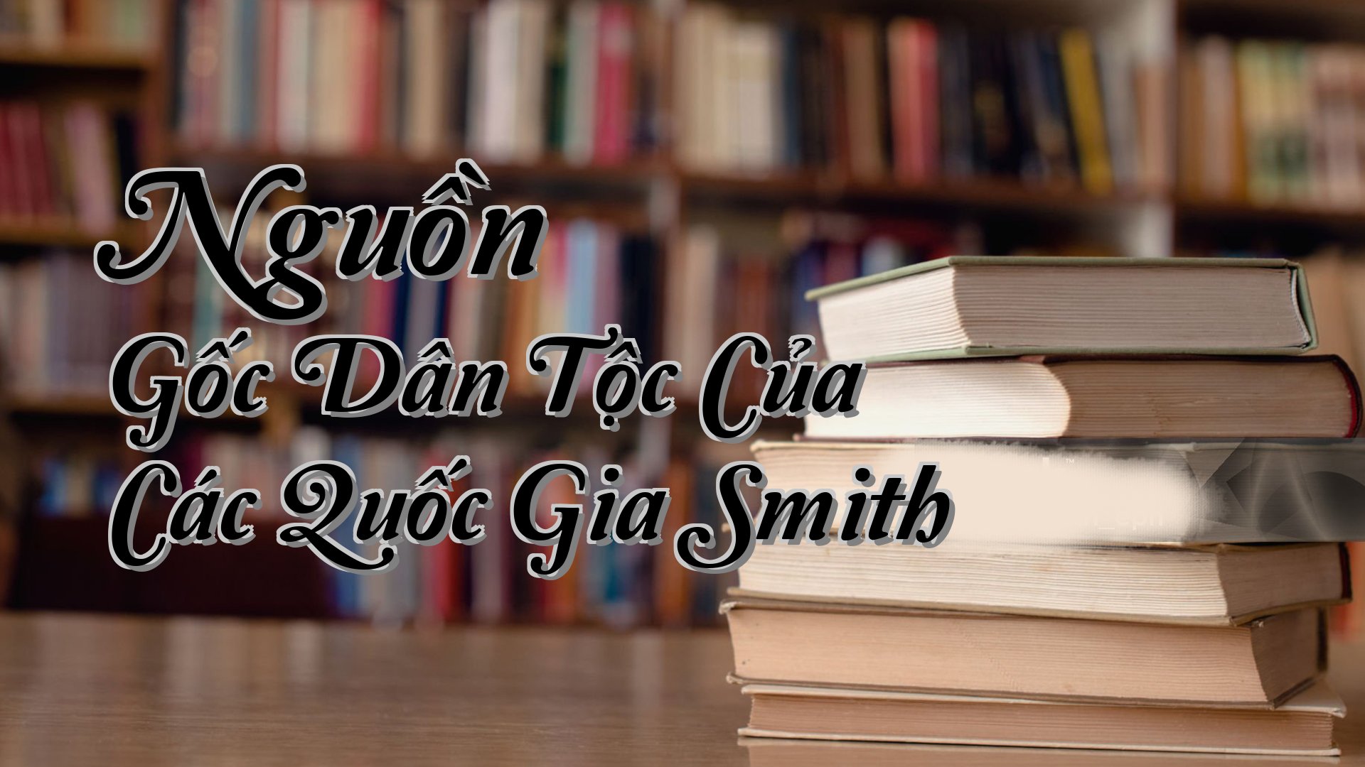 cover-Nguồn Gốc Dân Tộc Của Các Quốc Gia Smith