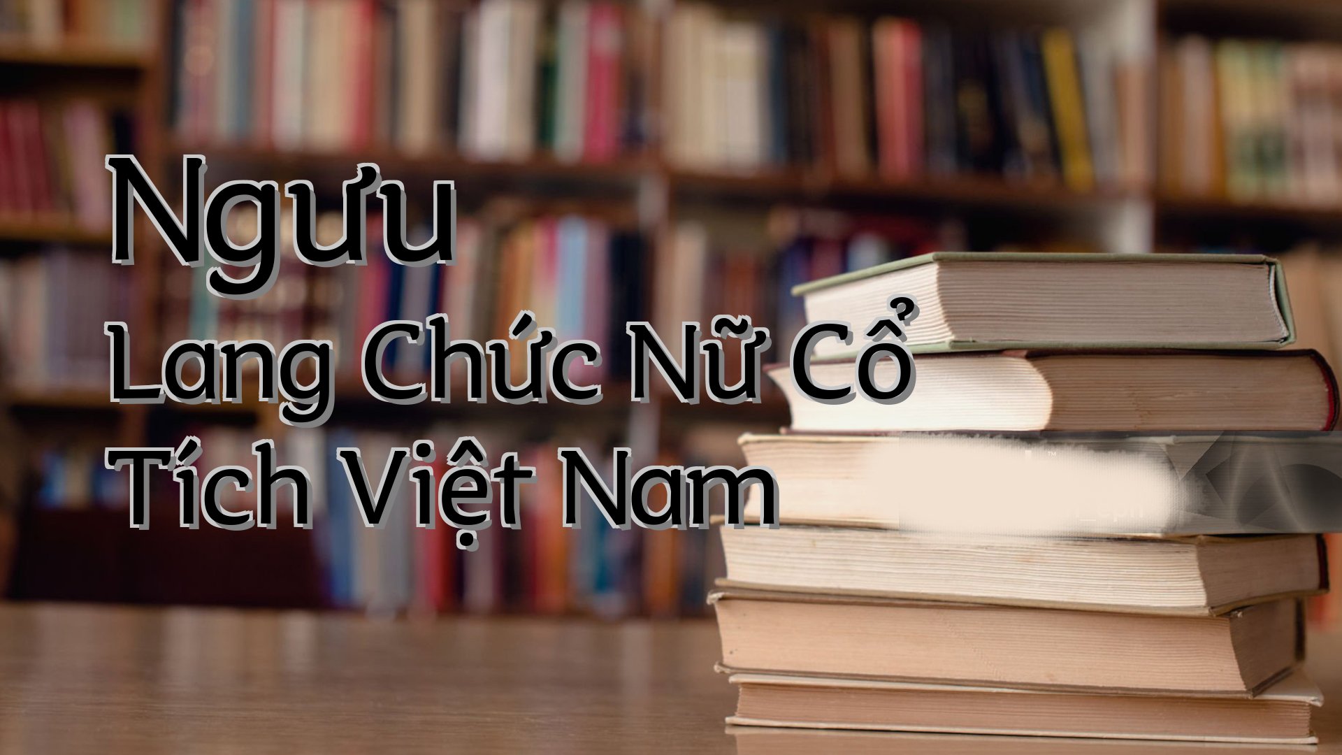 cover-Ngưu Lang Chức Nữ Cổ Tích Việt Nam