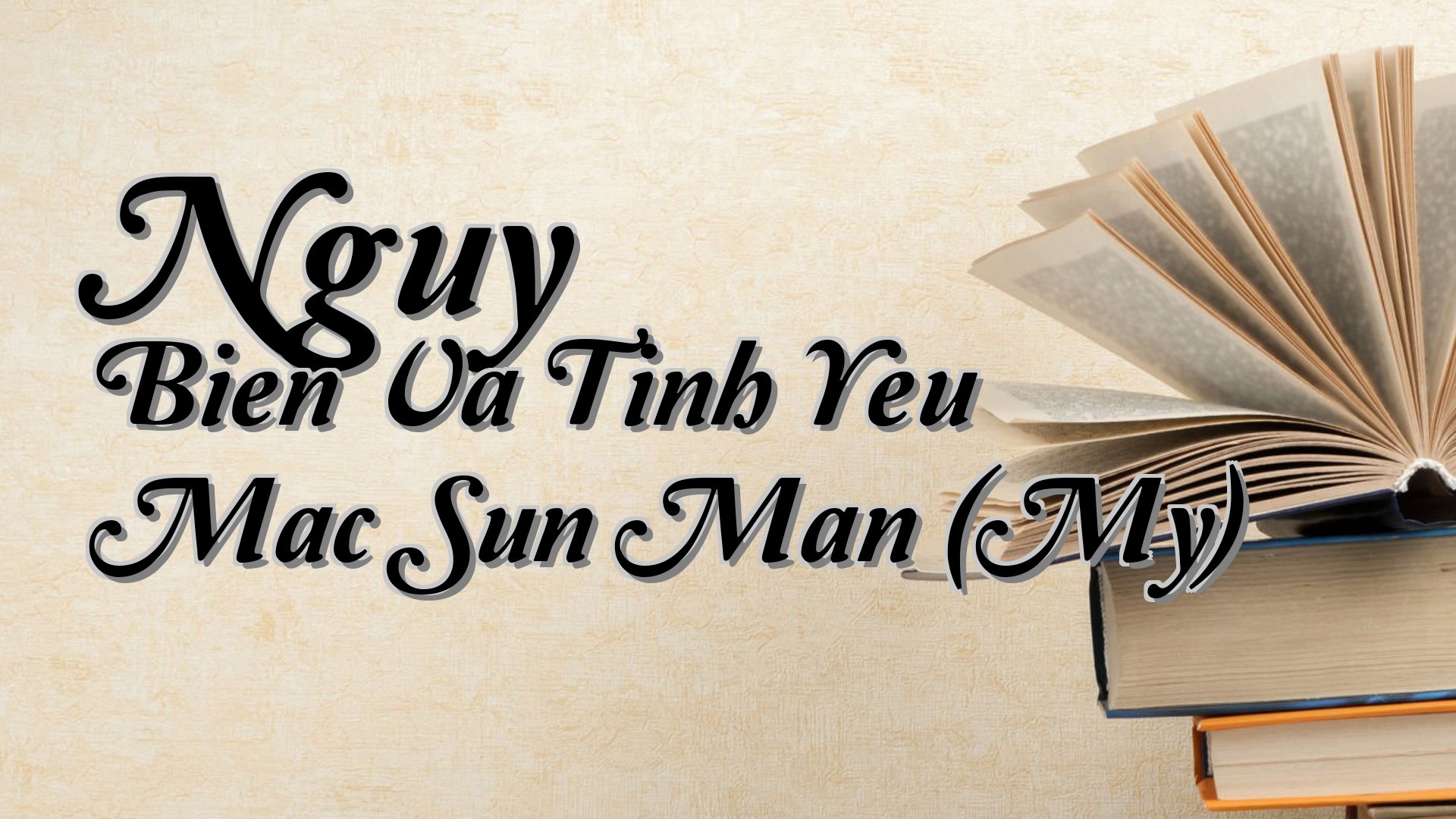 cover-Nguy Bien Va Tinh Yeu Mac Sun Man (My)
