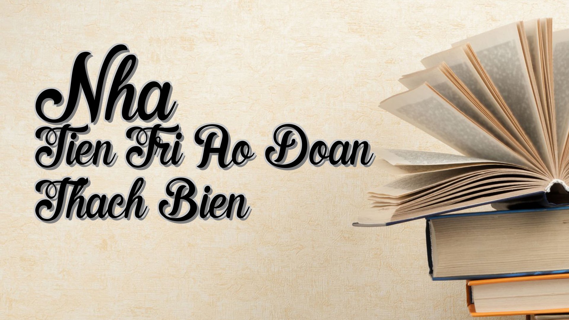 cover-Nha Tien Tri Ao Doan Thach Bien