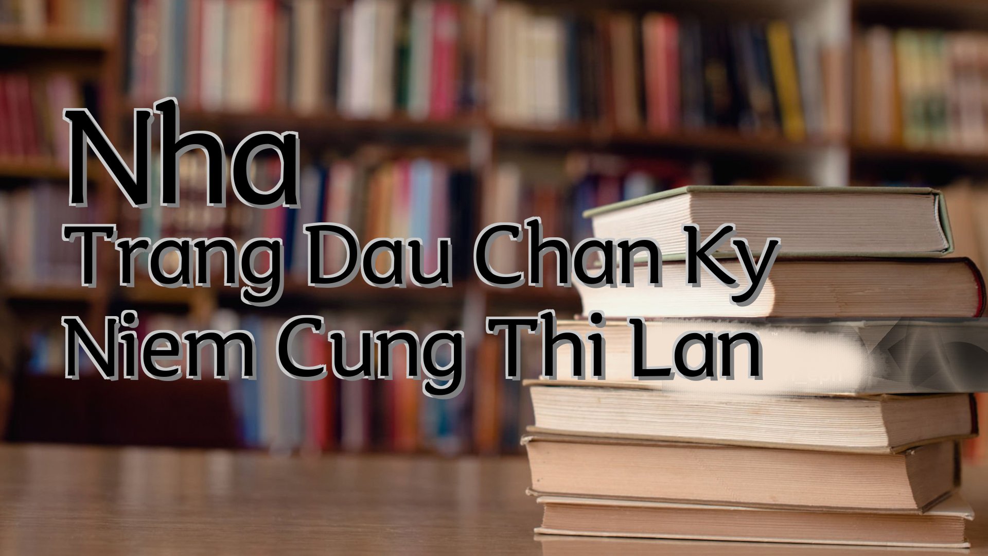 cover-Nha Trang Dau Chan Ky Niem Cung Thi Lan