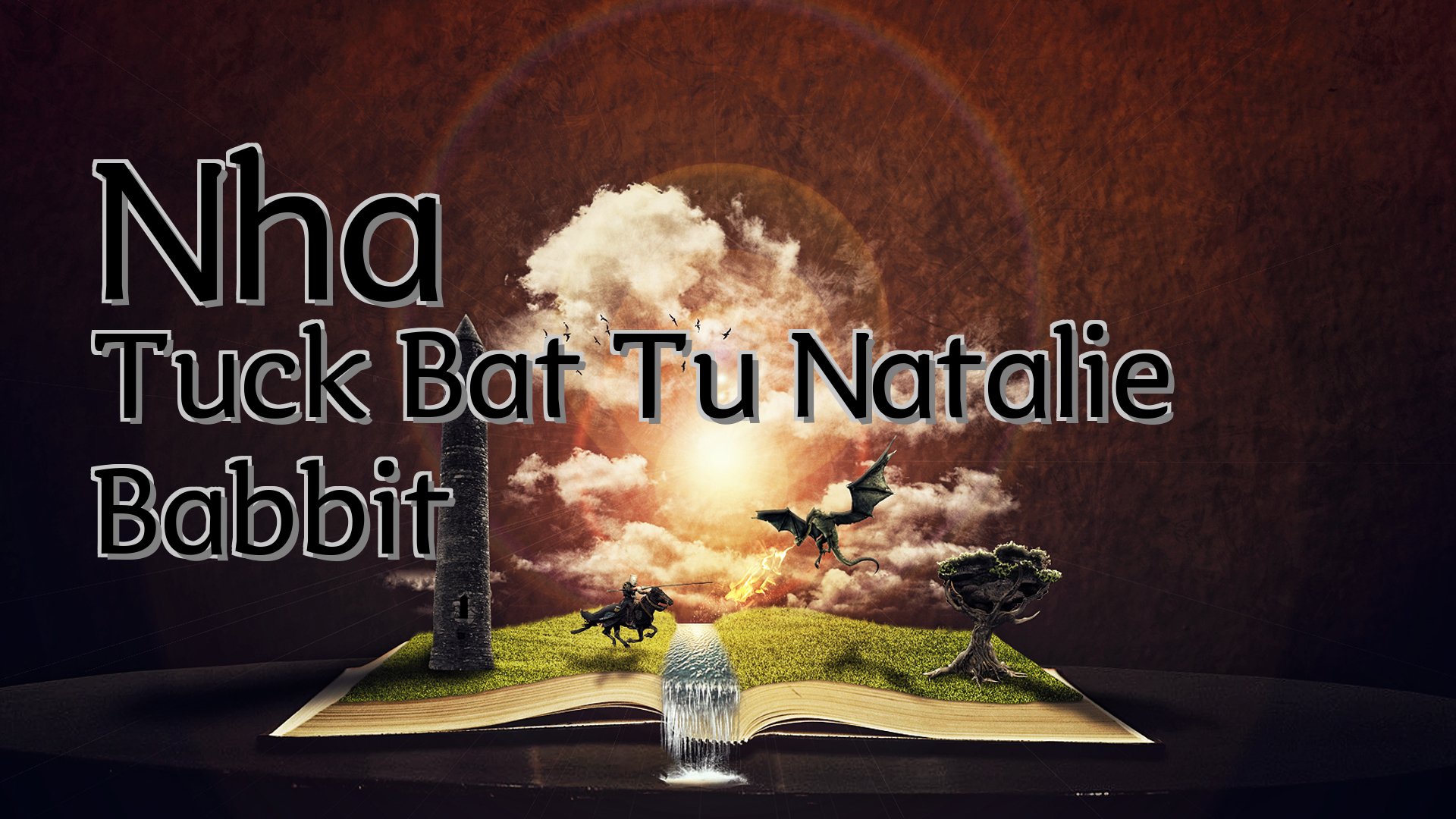 cover-Nha Tuck Bat Tu Natalie Babbit