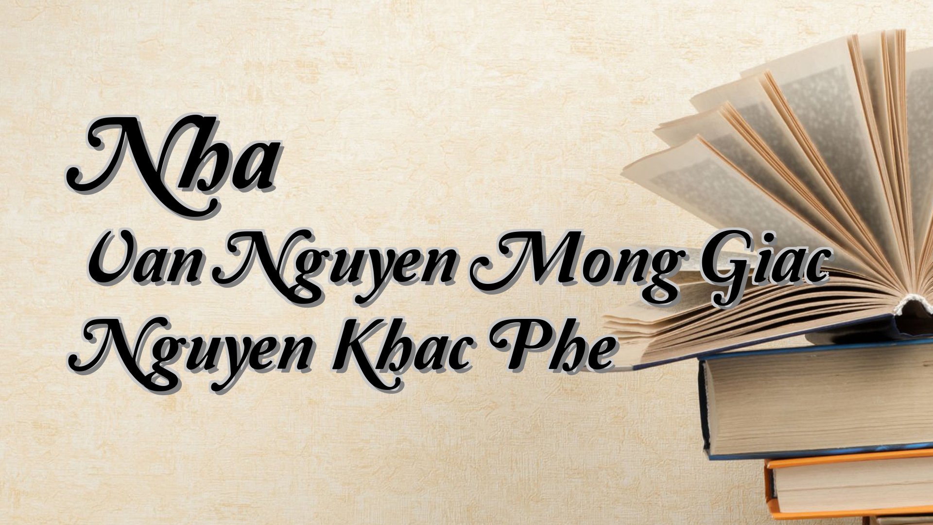 Cover image for Nha Van Nguyen Mong Giac Nguyen Khac Phe