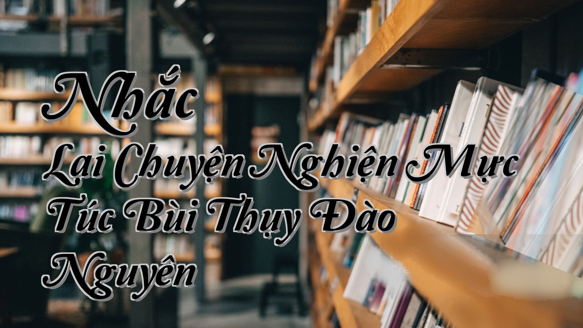cover-Nhắc Lại Chuyện Nghiện Mực Túc Bùi Thụy Đào Nguyên