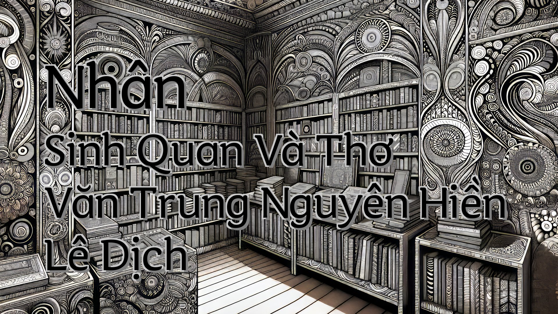 cover-Nhân Sinh Quan Và Thơ Văn Trung Nguyên Hiền Lê Dịch
