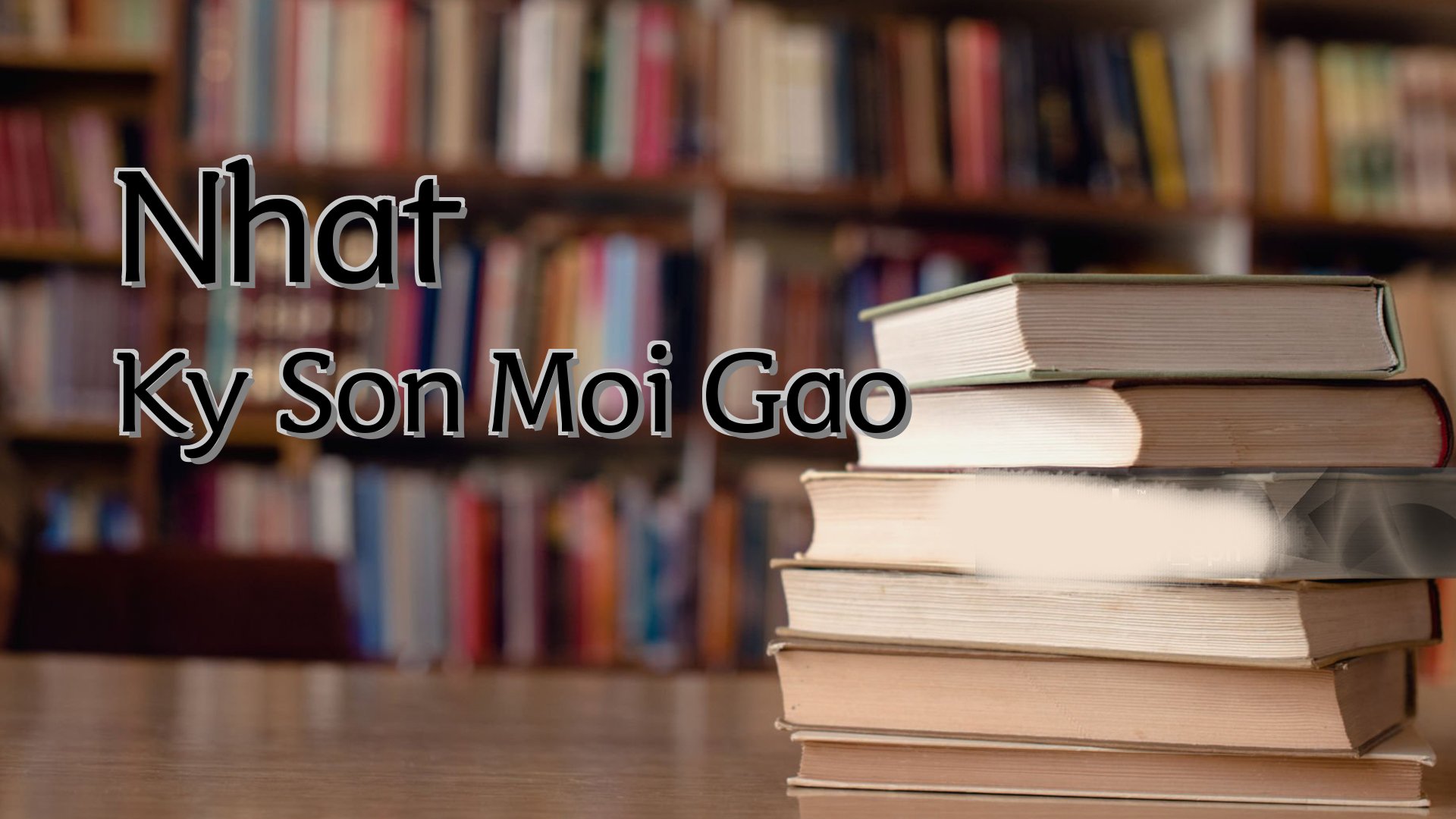 Cover image for Nhat Ky Son Moi Gao