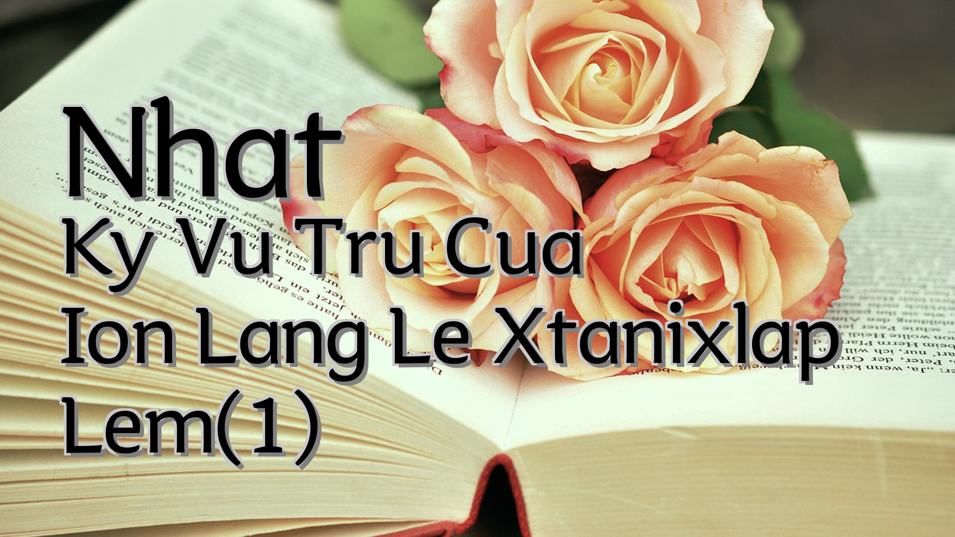 cover-Nhat Ky Vu Tru Cua Ion Lang Le Xtanixlap Lem(1)