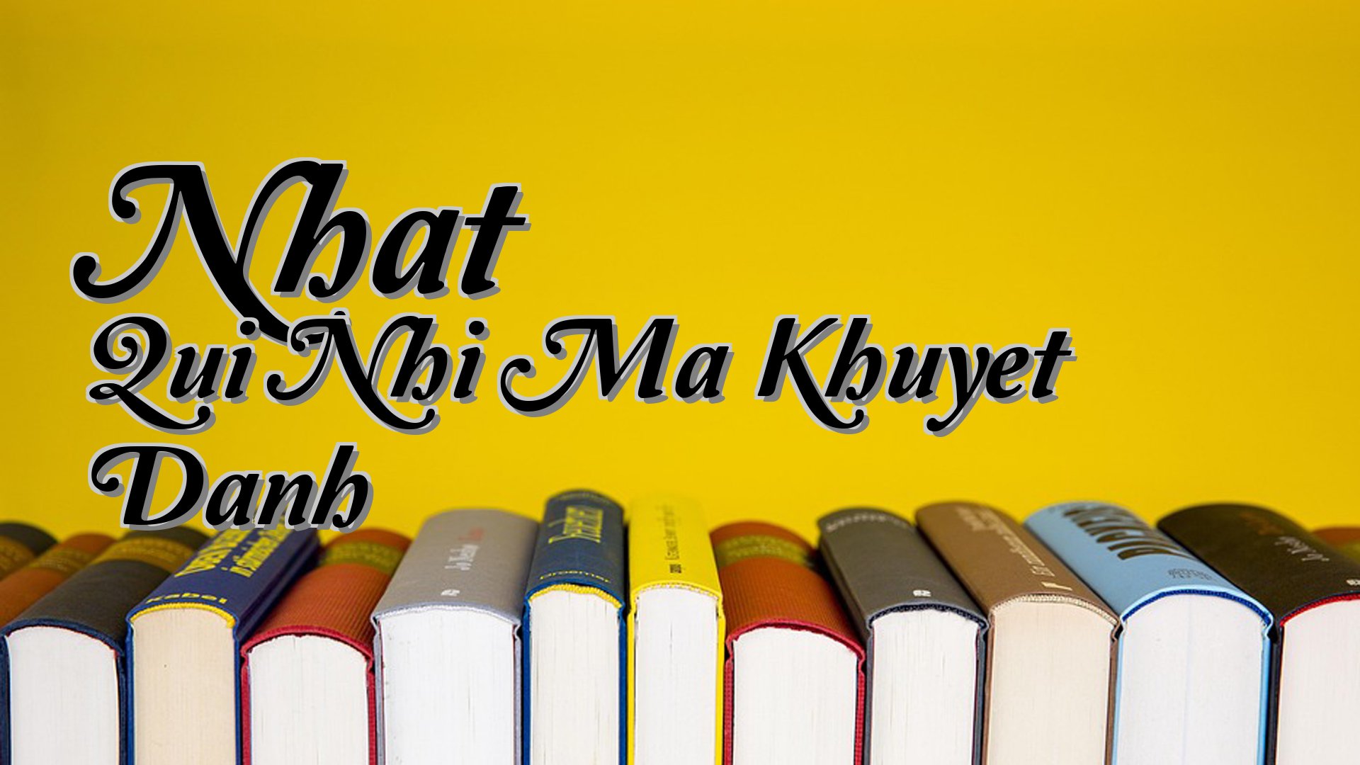 cover-Nhat Qui Nhi Ma Khuyet Danh