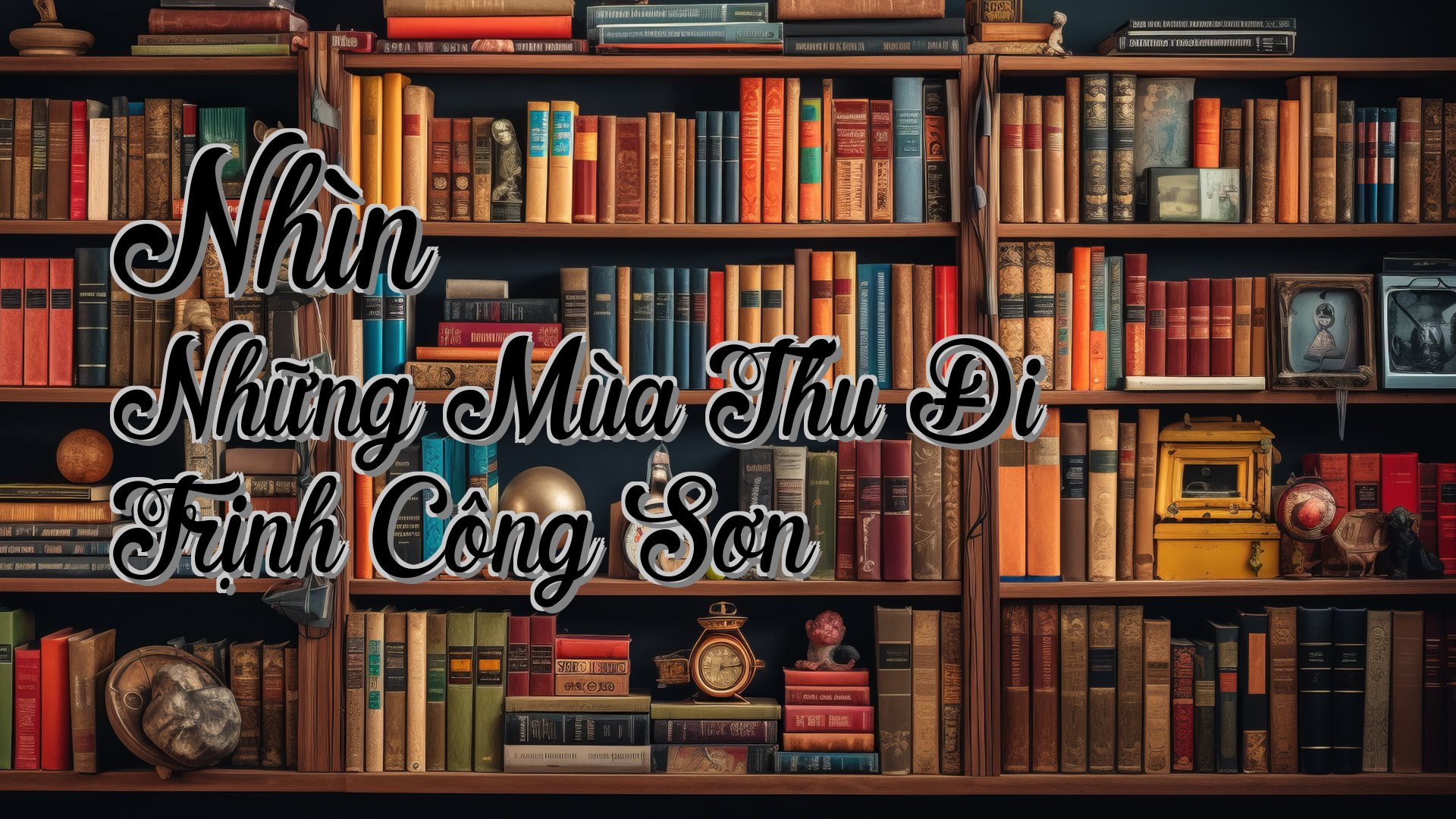 cover-Nhìn Những Mùa Thu Đi Trịnh Công Sơn