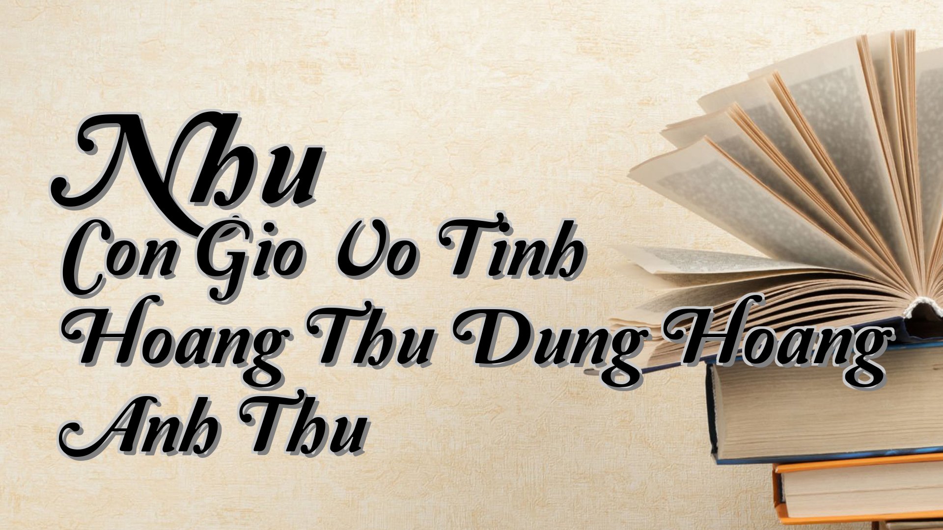 cover-Nhu Con Gio Vo Tinh Hoang Thu Dung Hoang Anh Thu