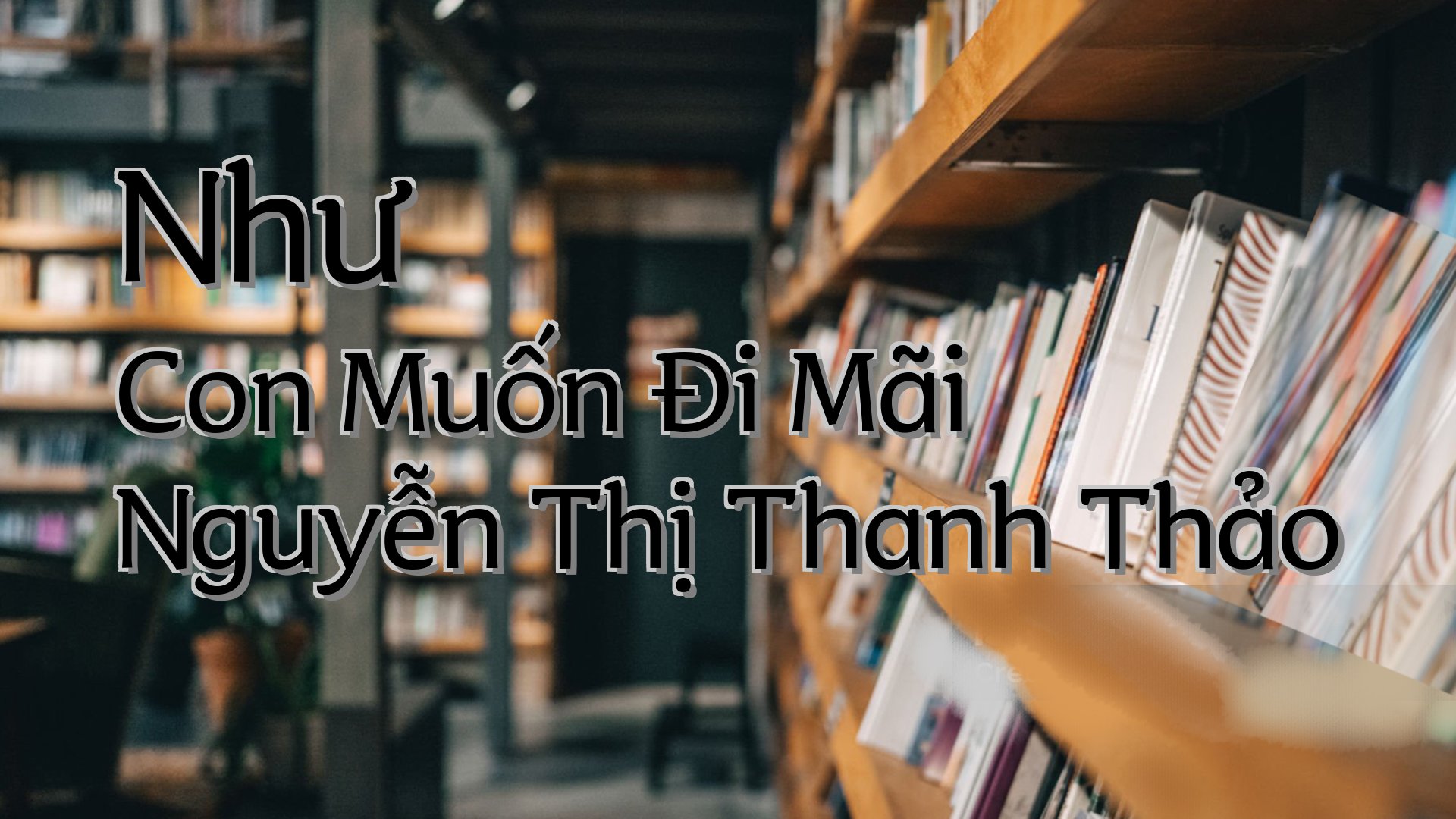 cover-Như Con Muốn Đi Mãi Nguyễn Thị Thanh Thảo
