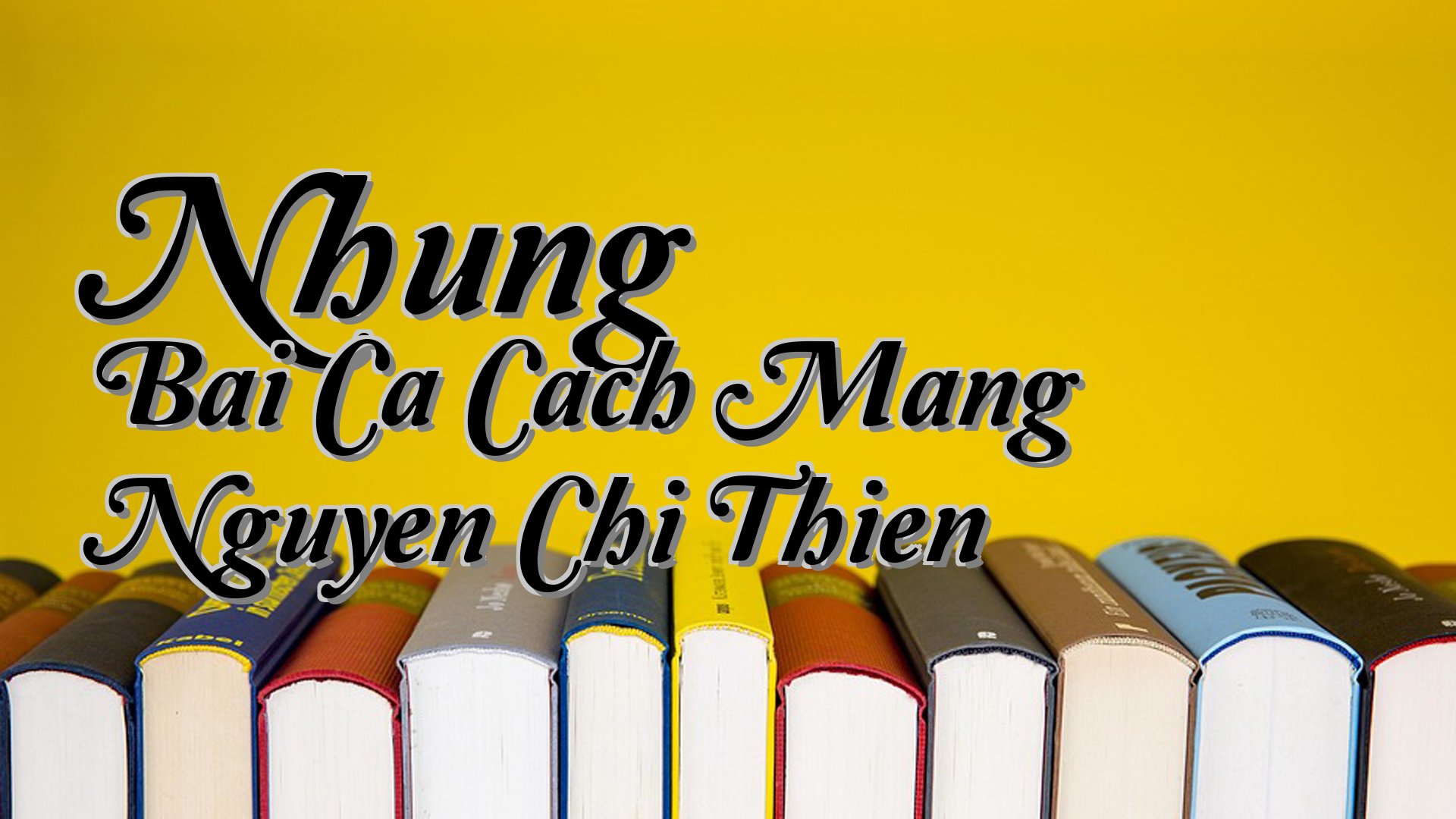 cover-Nhung Bai Ca Cach Mang Nguyen Chi Thien