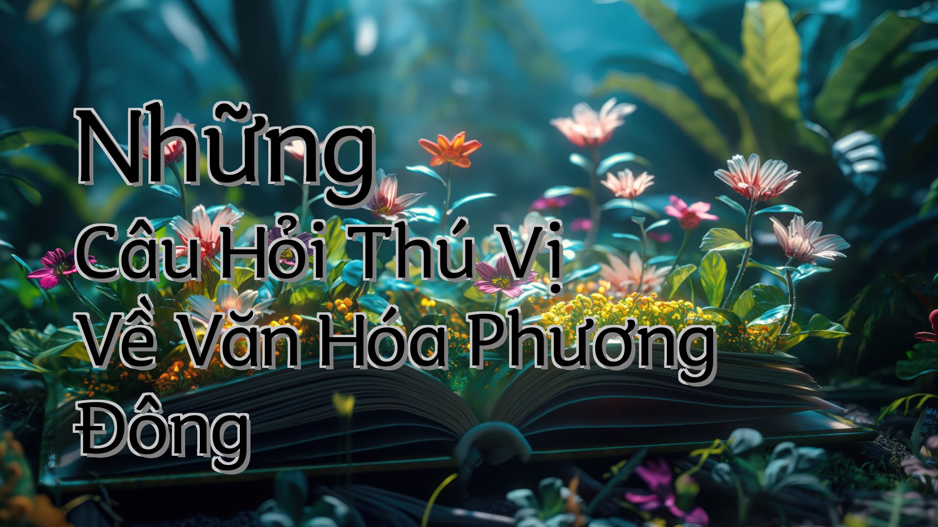 cover-Những Câu Hỏi Thú Vị Về Văn Hóa Phương Đông