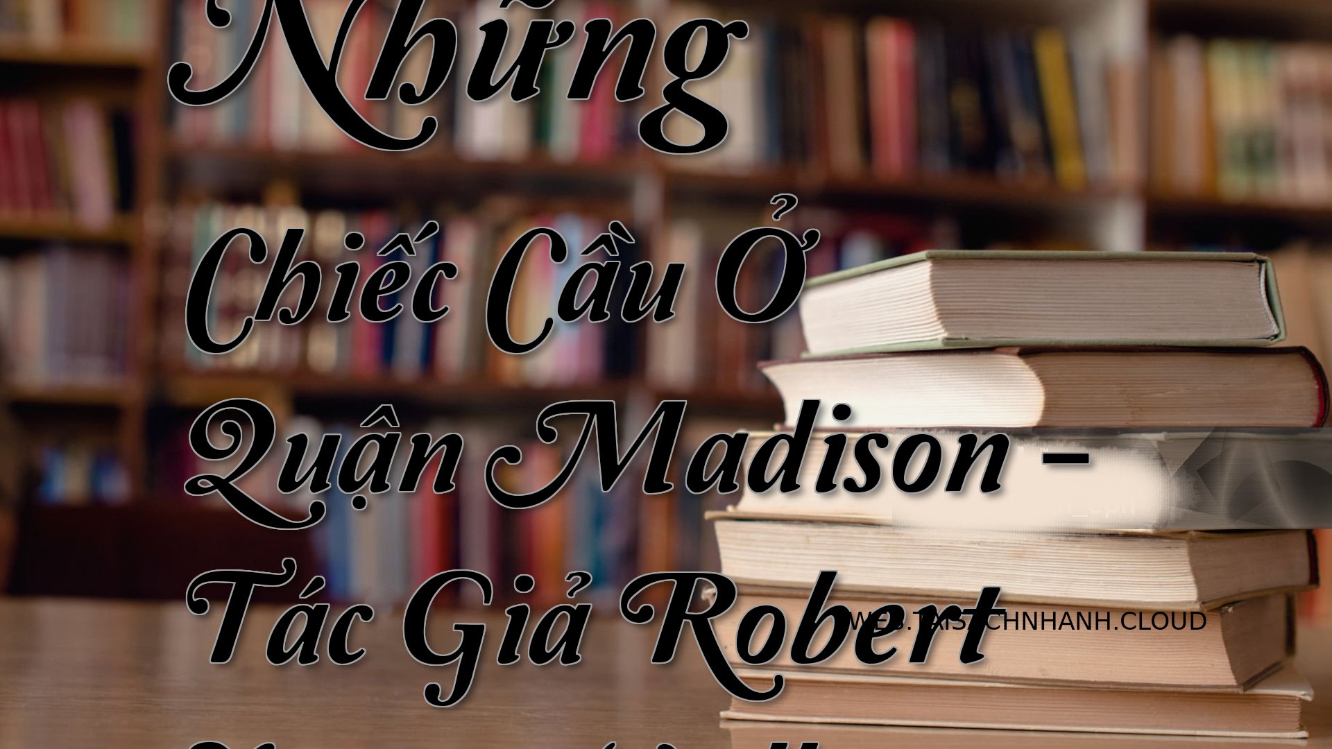 Cover Nhung Chiec Cau O Qu.jpg