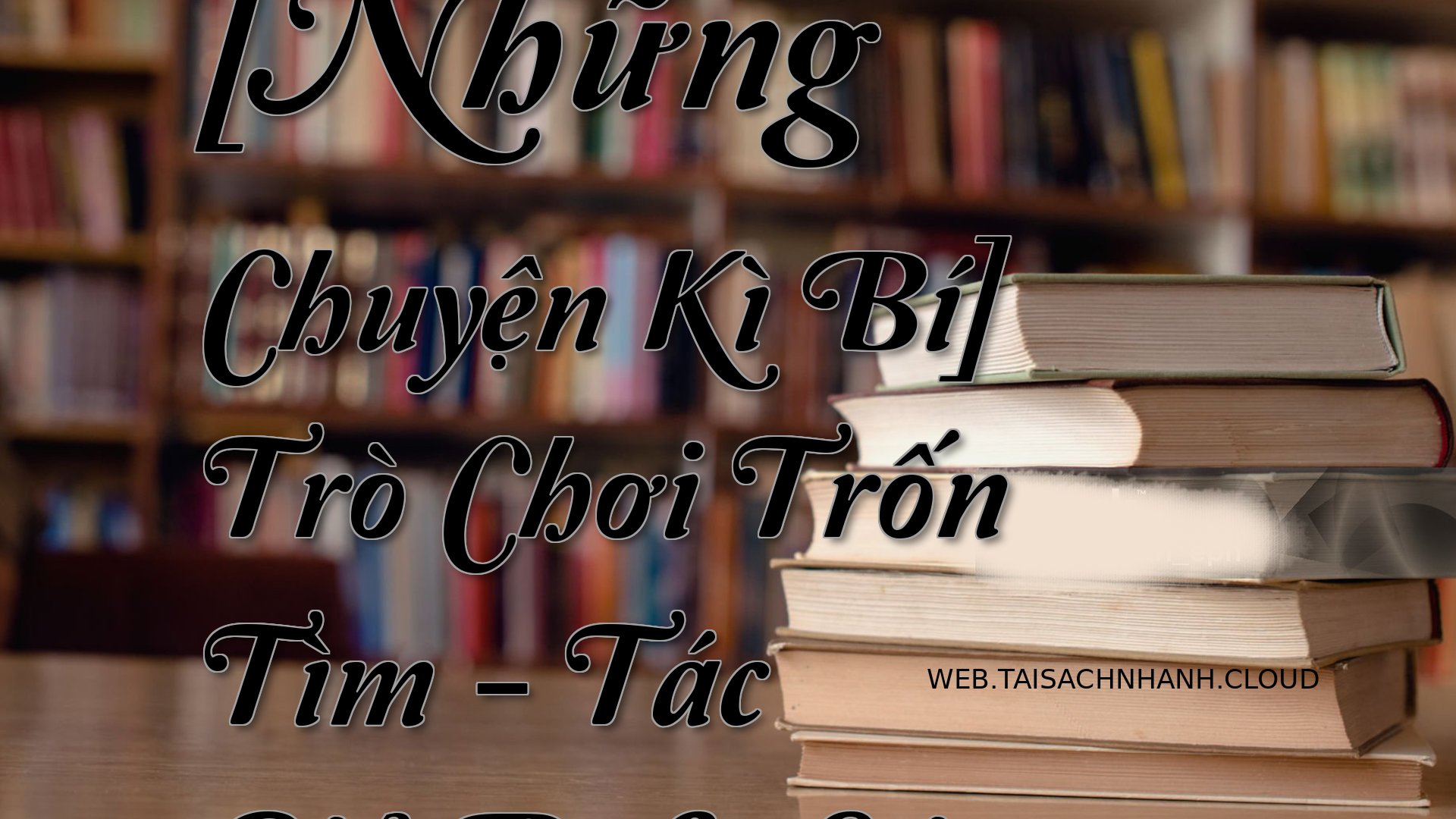 Cover Nhung Chuyen Ki Bi.jpg