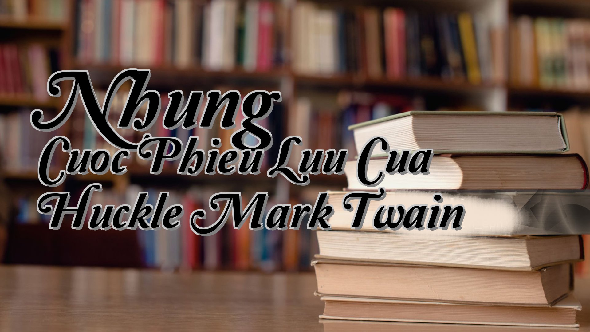 cover-Nhung Cuoc Phieu Luu Cua Huckle Mark Twain