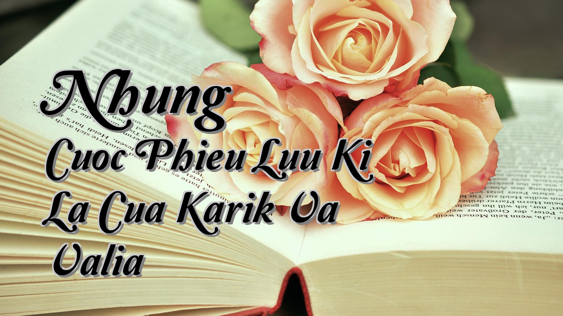 cover-Nhung Cuoc Phieu Luu Ki La Cua Karik Va Valia