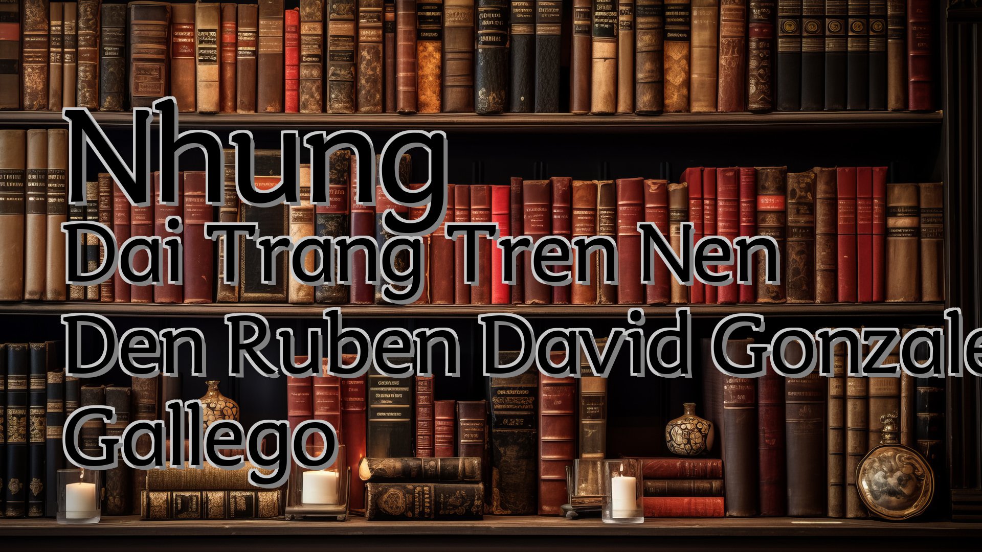 cover-Nhung Dai Trang Tren Nen Den Ruben David Gonzalez Gallego