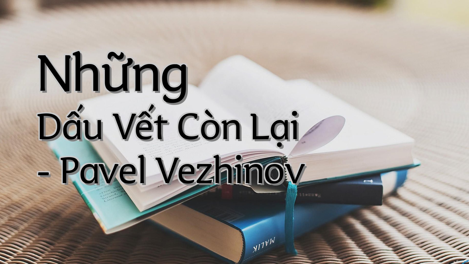 cover-Những Dấu Vết Còn Lại - Pavel Vezhinov