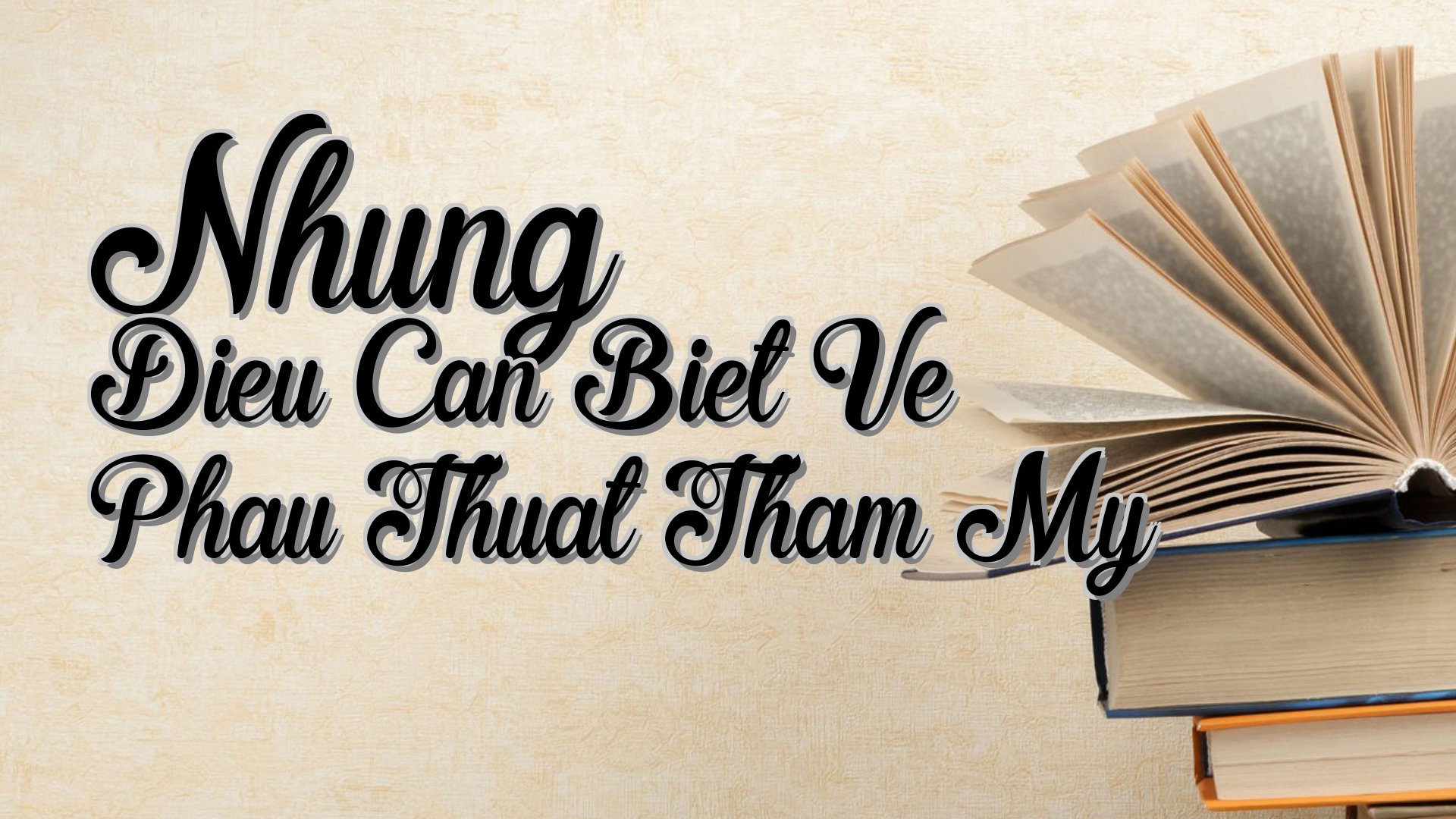 cover-Nhung Dieu Can Biet Ve Phau Thuat Tham My