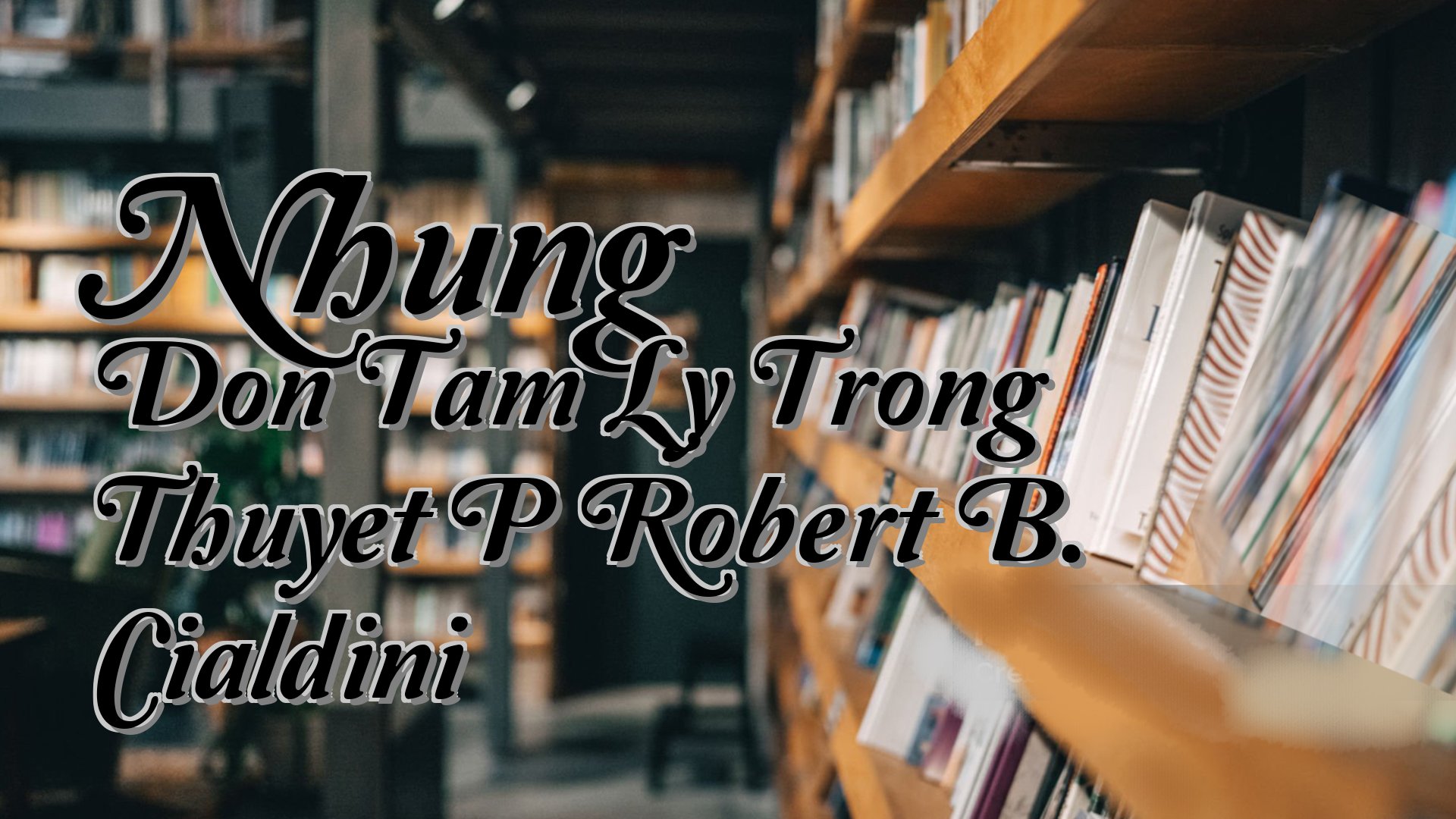 cover-Nhung Don Tam Ly Trong Thuyet P Robert B. Cialdini