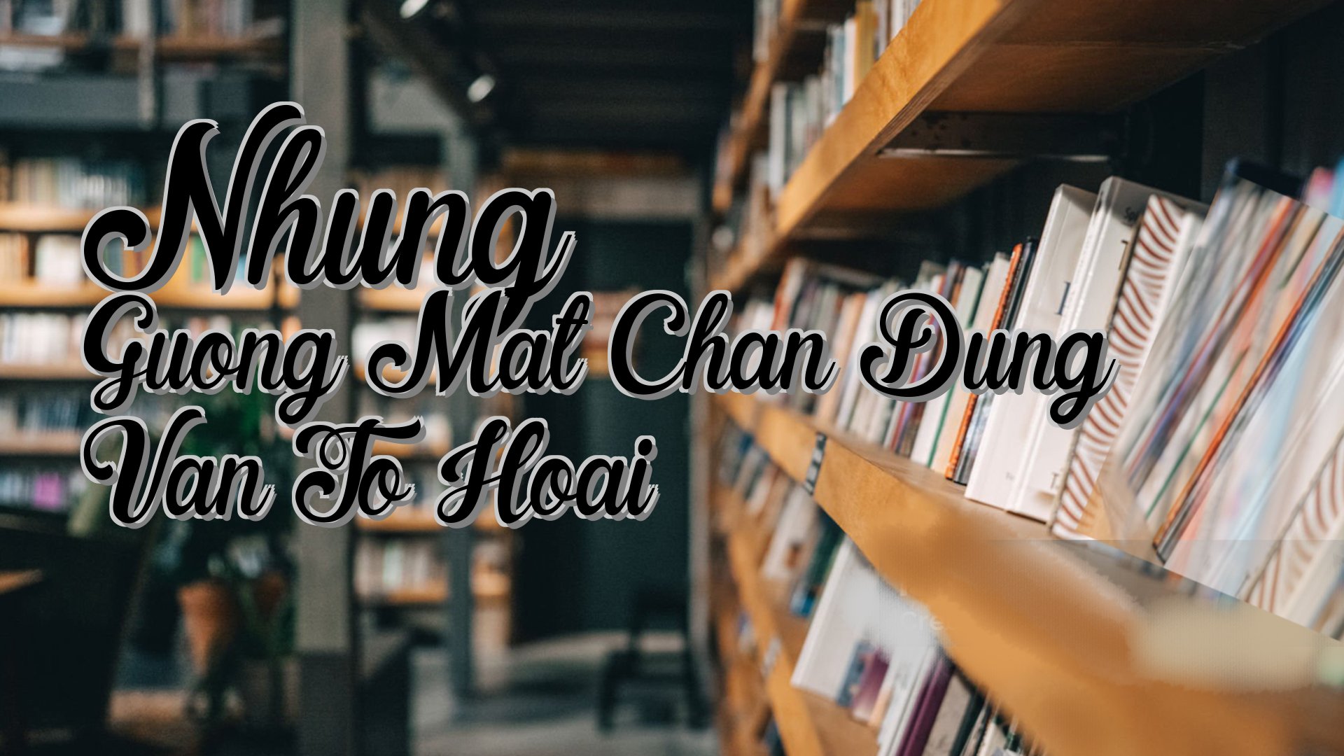 cover-Nhung Guong Mat Chan Dung Van To Hoai