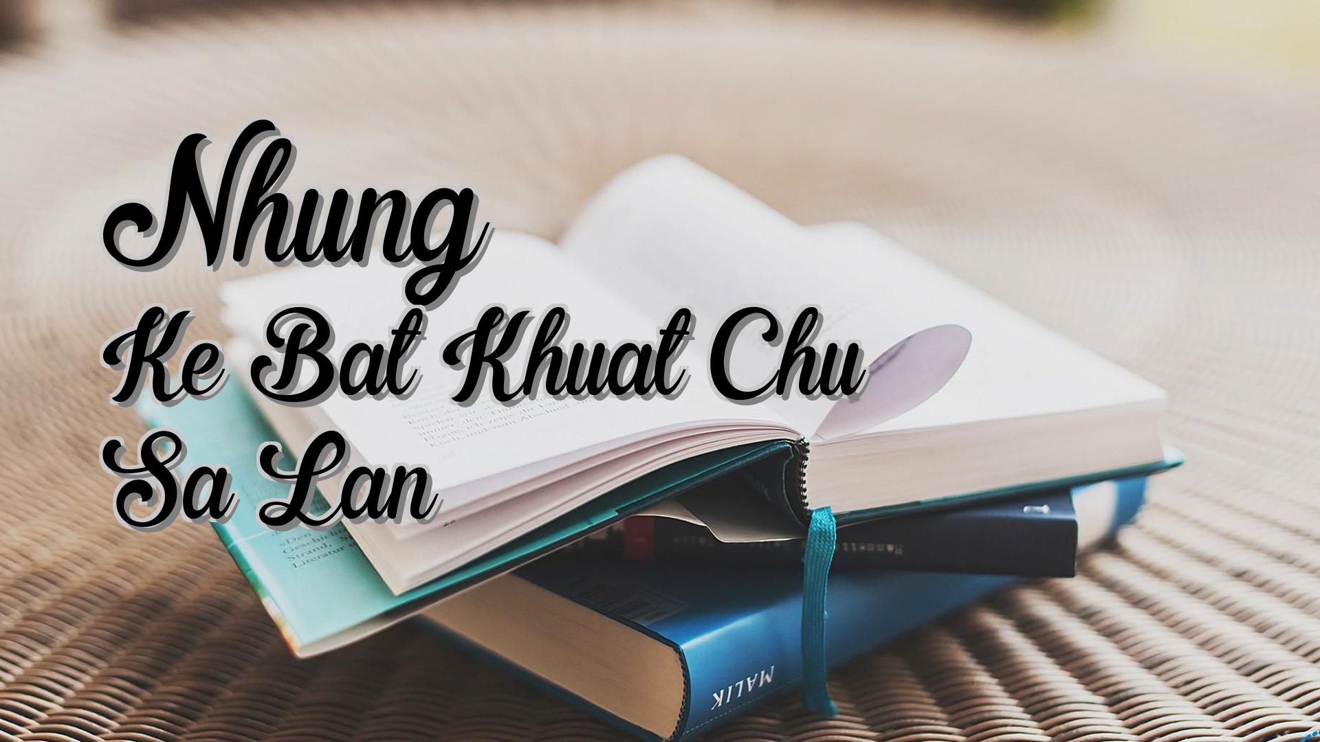 Cover image for Nhung Ke Bat Khuat Chu Sa Lan