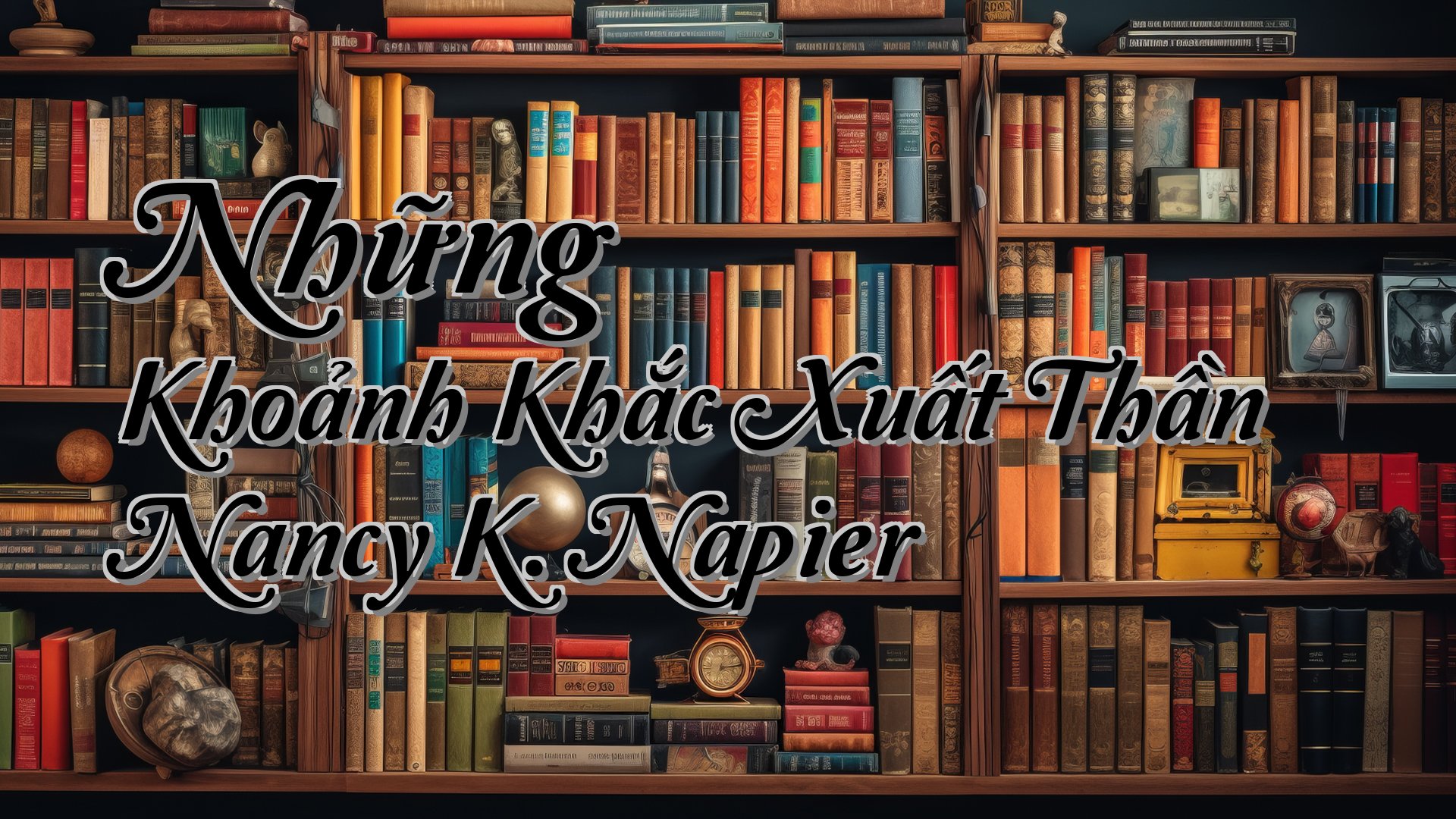 cover-Những Khoảnh Khắc Xuất Thần Nancy K. Napier
