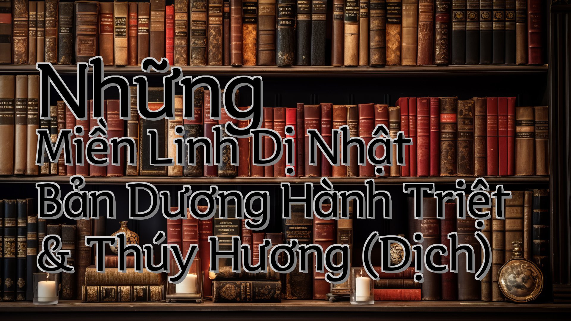 cover-Những Miền Linh Dị Nhật Bản Dương Hành Triệt & Thúy Hương (Dịch)