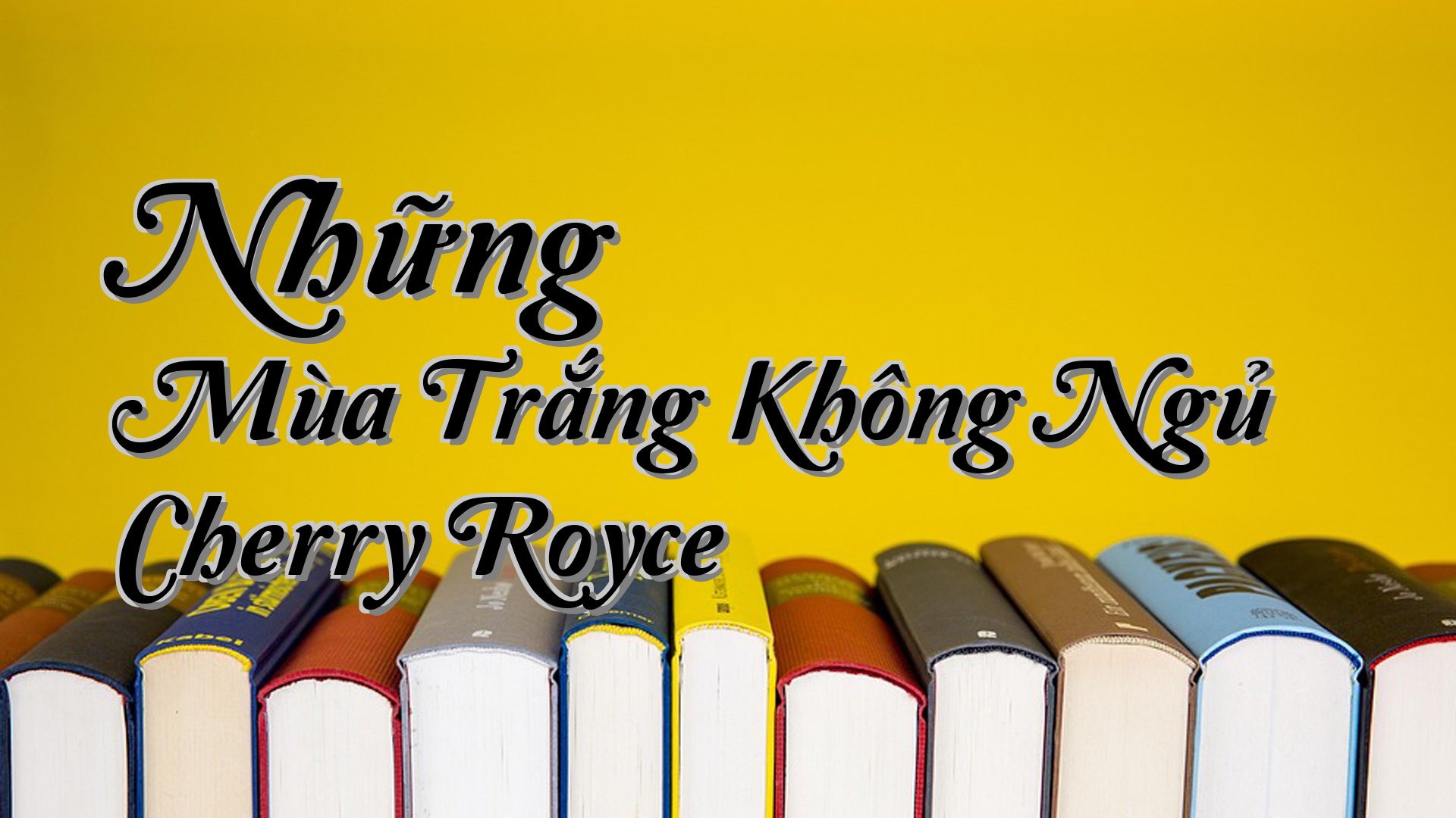 cover-Những Mùa Trắng Không Ngủ Cherry Royce