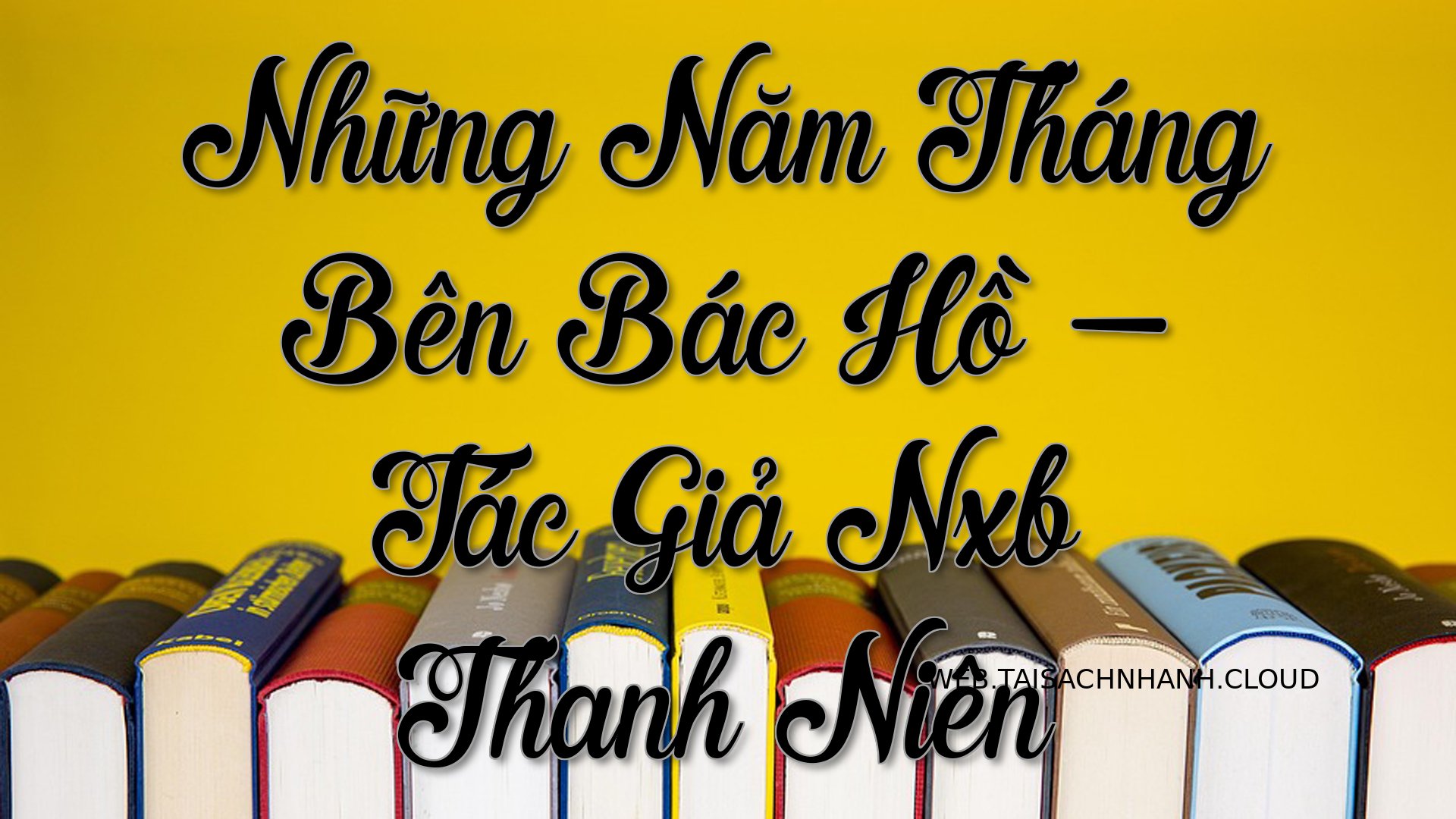 Cover Nhung Nam Thang Ben .jpg