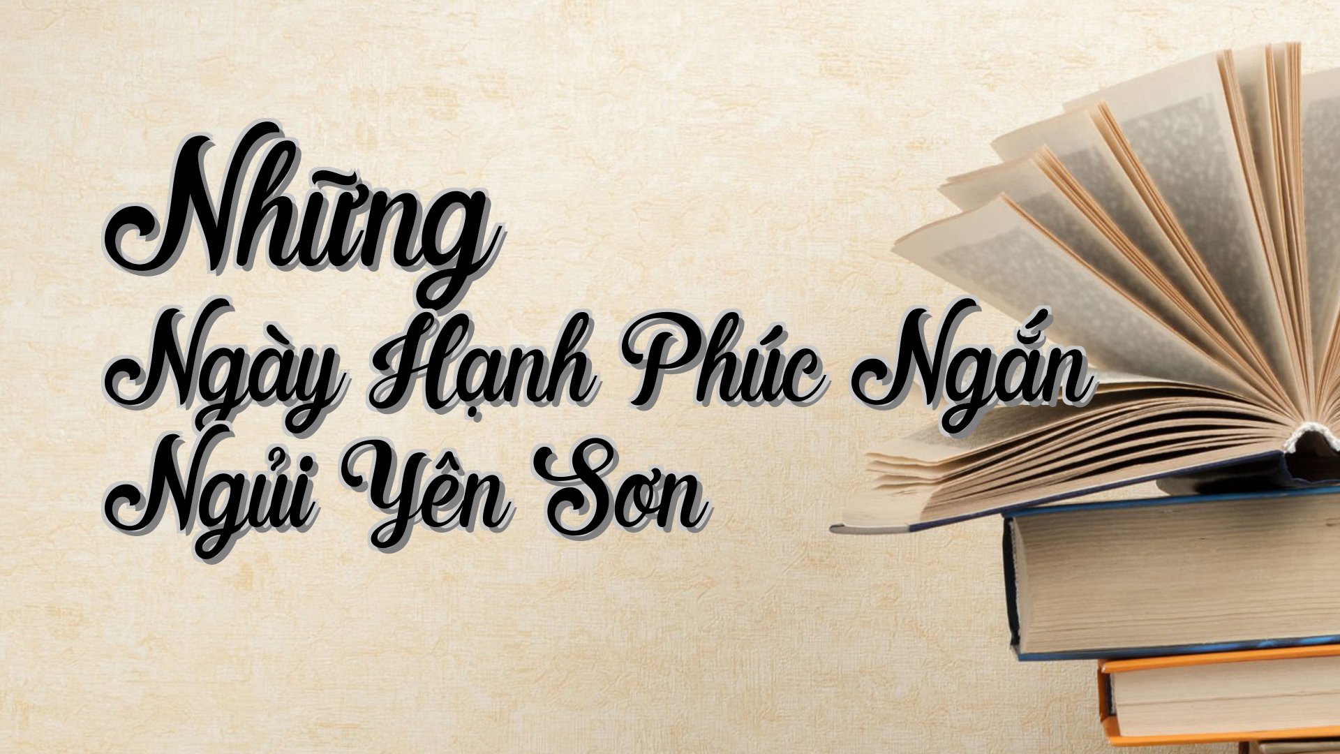 cover-Những Ngày Hạnh Phúc Ngắn Ngủi Yên Sơn