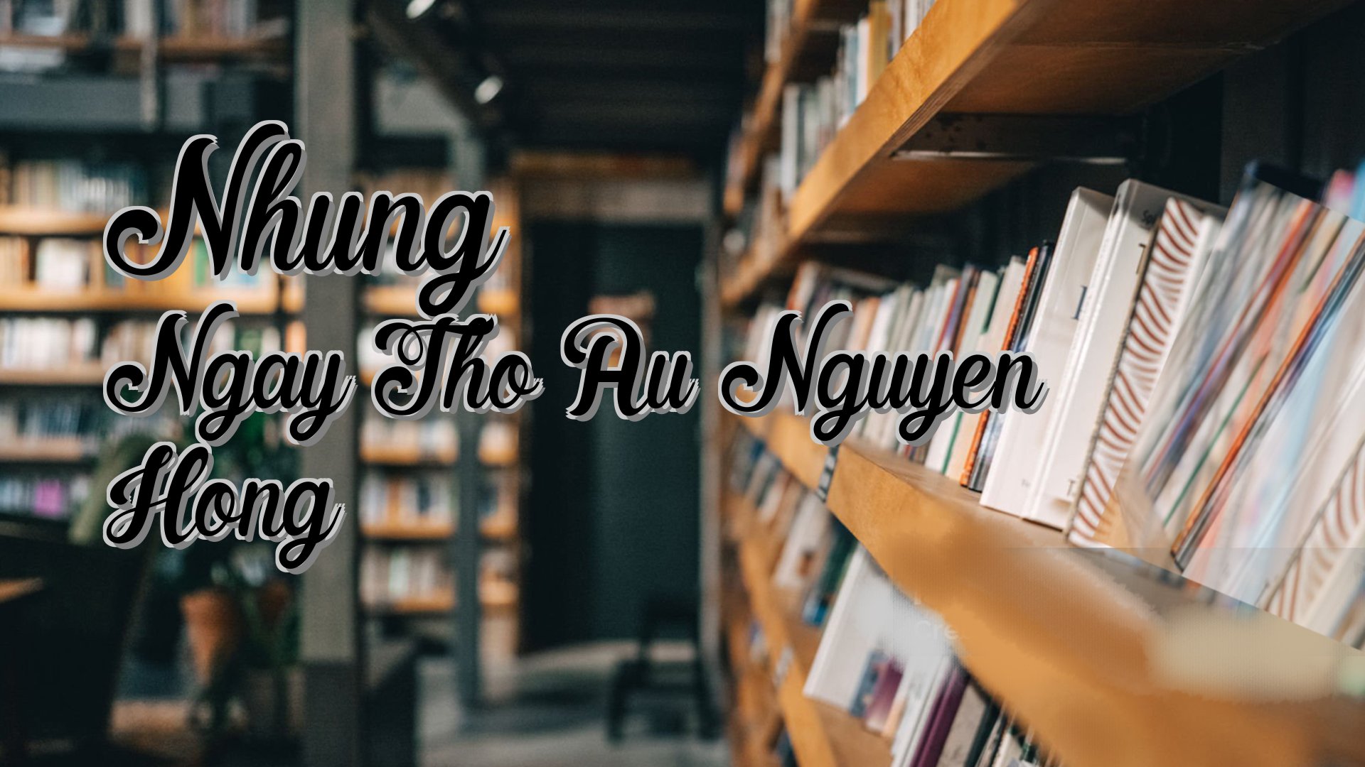 Cover image for Nhung Ngay Tho Au Nguyen Hong