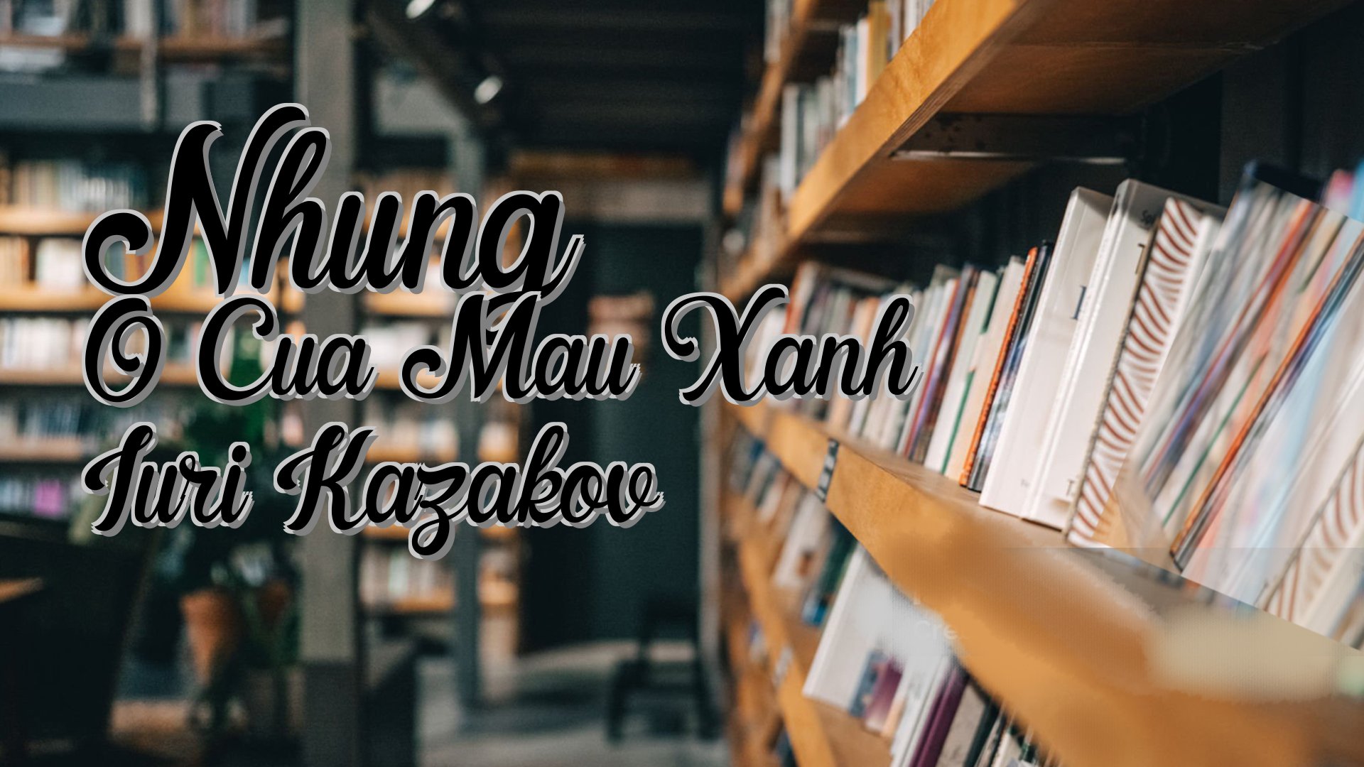 cover-Nhung O Cua Mau Xanh Iuri Kazakov