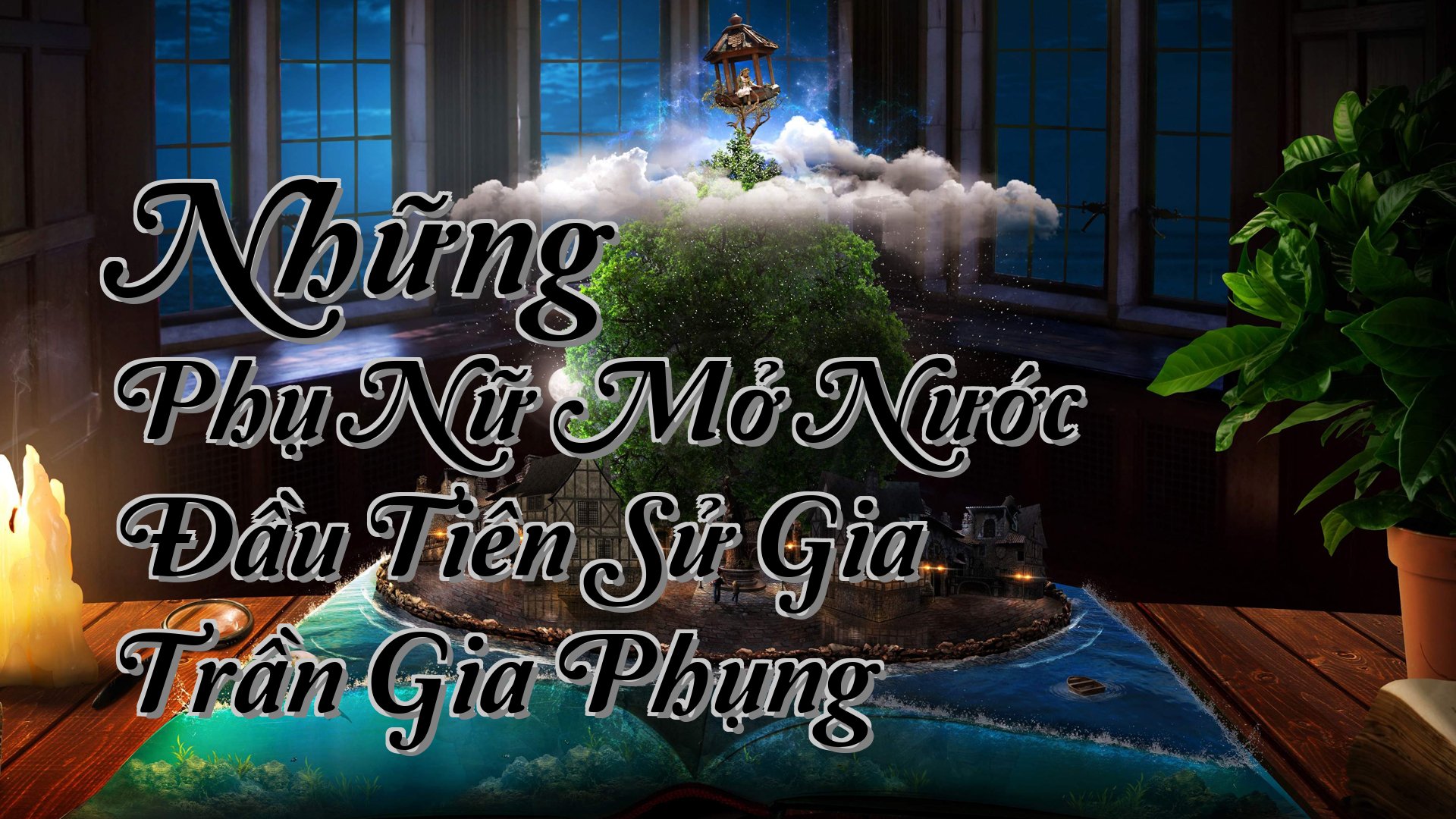 cover-Những Phụ Nữ Mở Nước Đầu Tiên Sử Gia Trần Gia Phụng