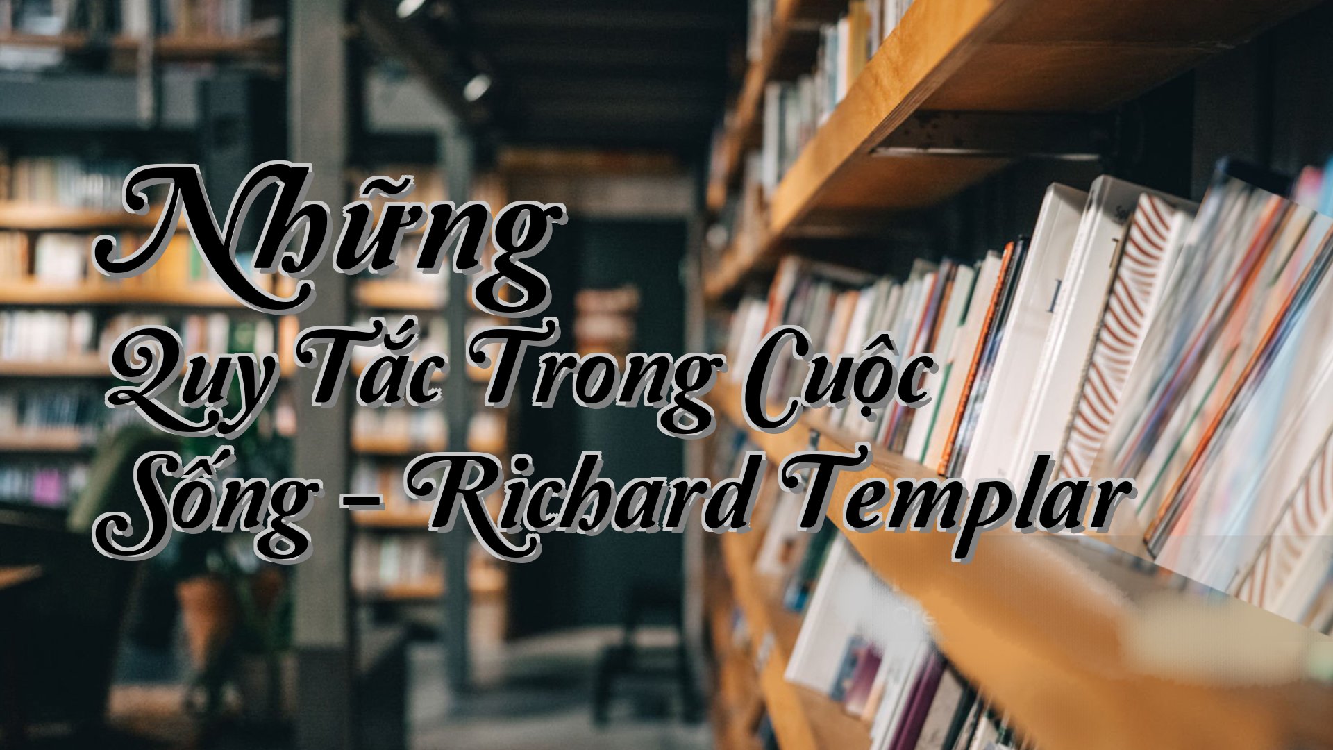 cover-Những Quy Tắc Trong Cuộc Sống - Richard Templar